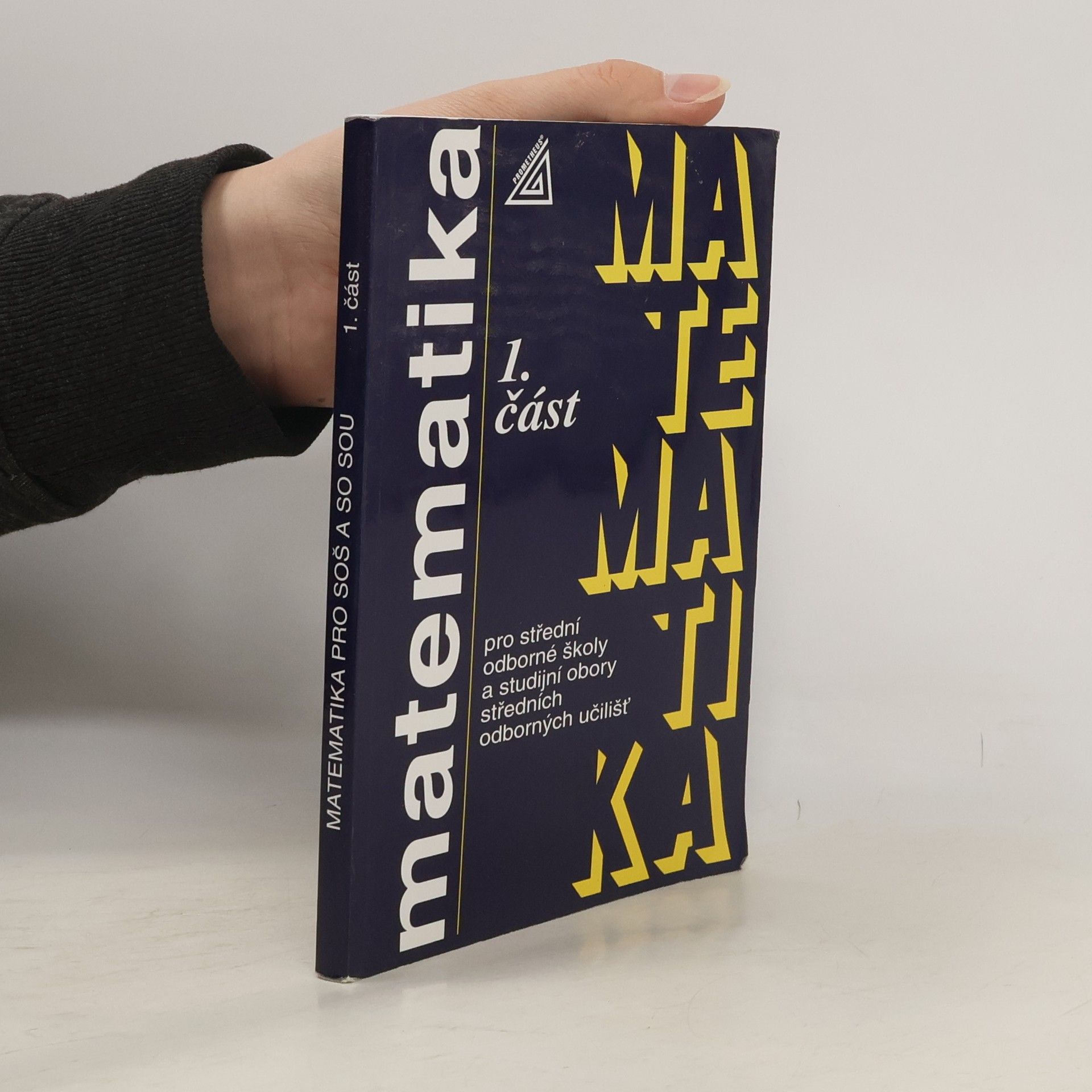 Emil Calda Matematika pro střední odborné školy a studijní obory středních odborných učilišť. 1. část