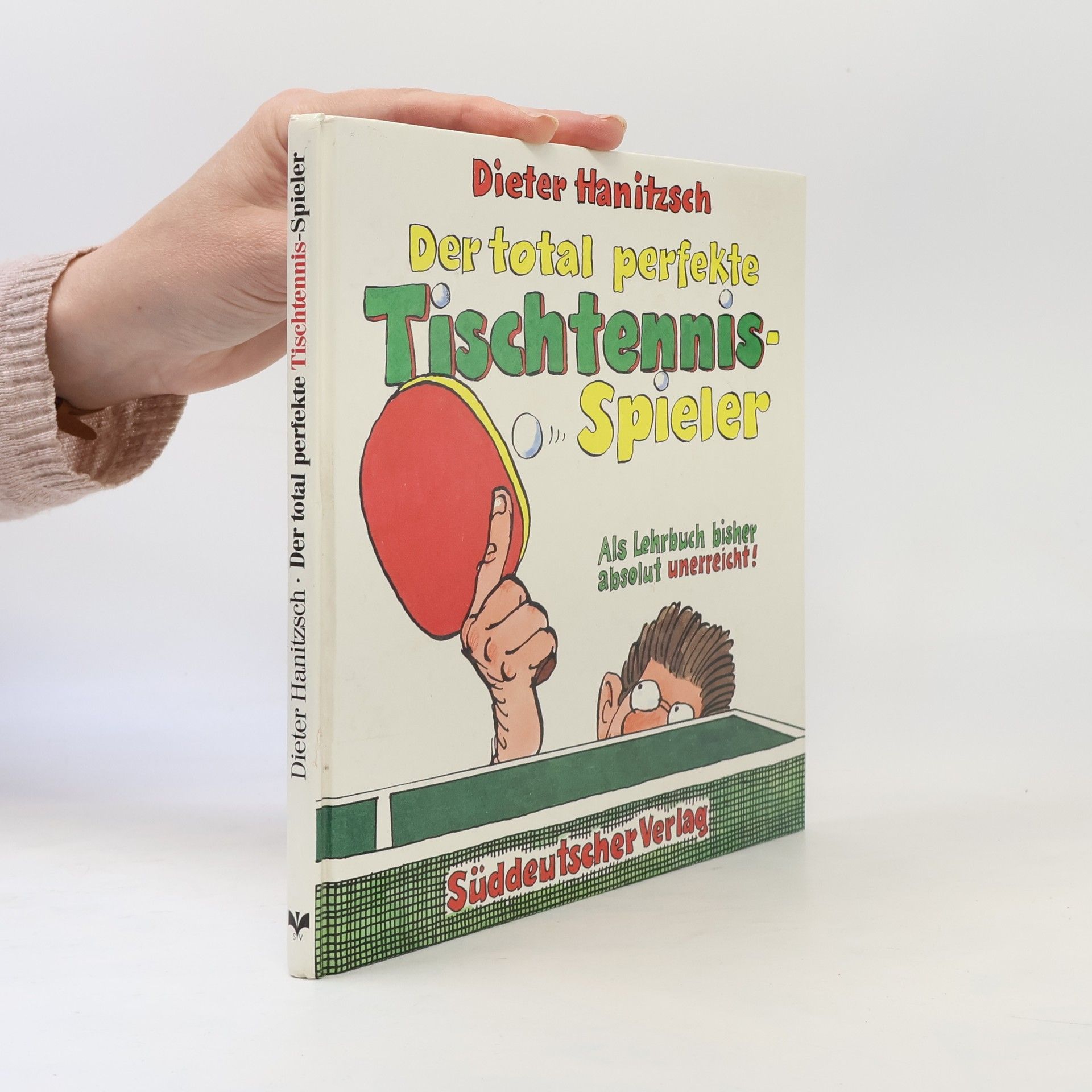 Dieter Hanitzsch Der total perfekte Tischtennis-Spieler