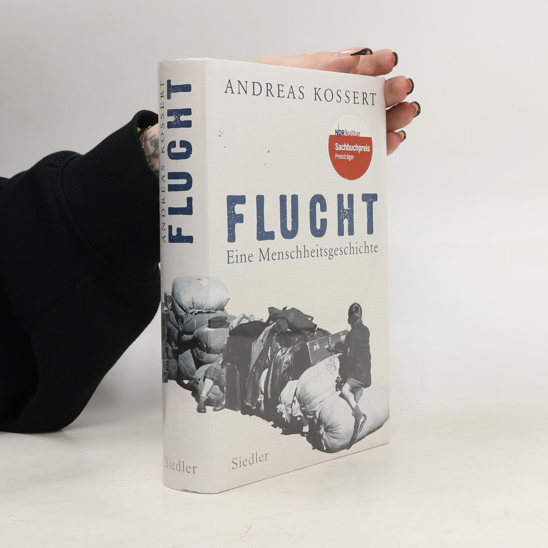 Andreas Kossert Flucht - Eine Menschheitsgeschichte