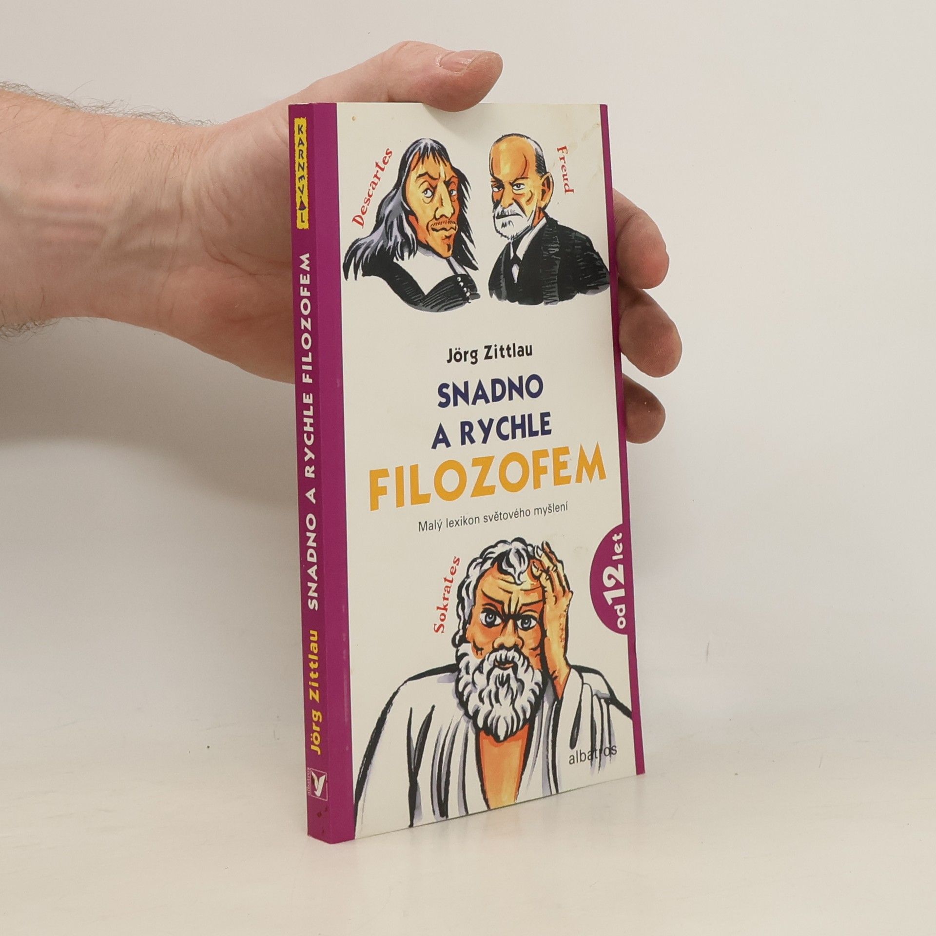 Snadno a rychle filozofem. Malý lexikon světového myšlení