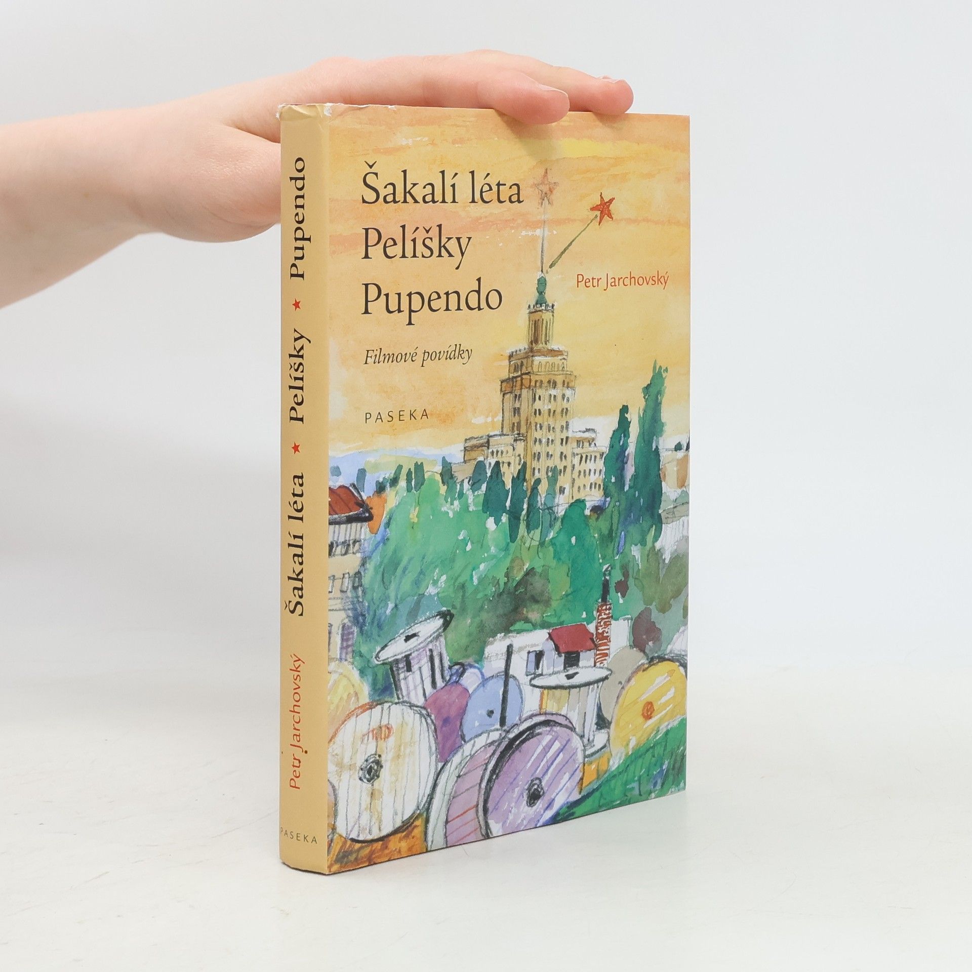 Petr Jarchovský Šakalí léta ; Pelíšky ; Pupendo: Filmové povídky