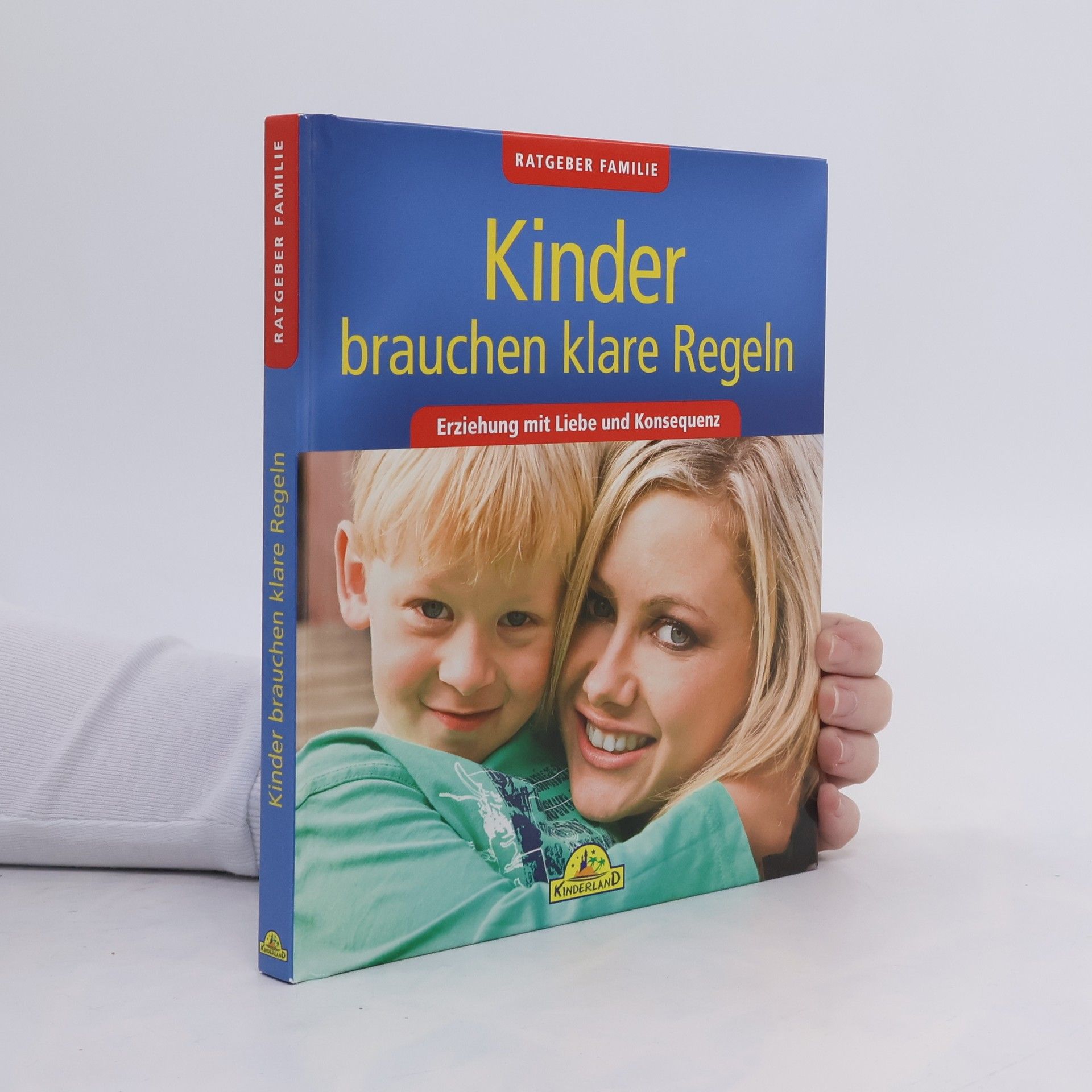 Autorenkollektiv Kinder brauchen klare Regeln