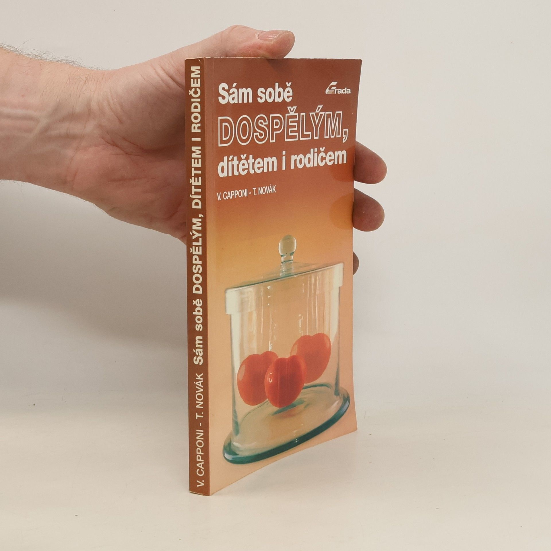 Věra Capponi Sám sobě dospělým, dítětem i rodičem