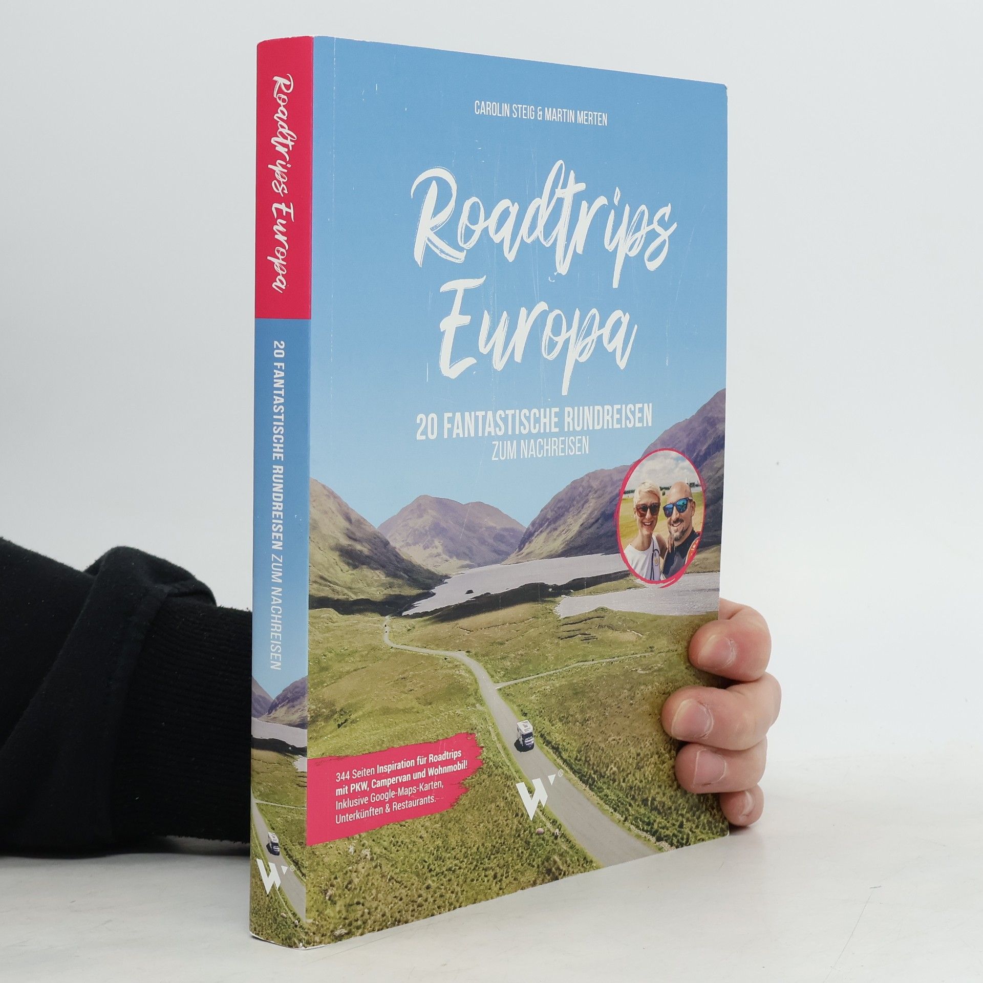 Carolin Steig Roadtrips Europa. 20 Fantastische Rundreisen zum Nachreisen