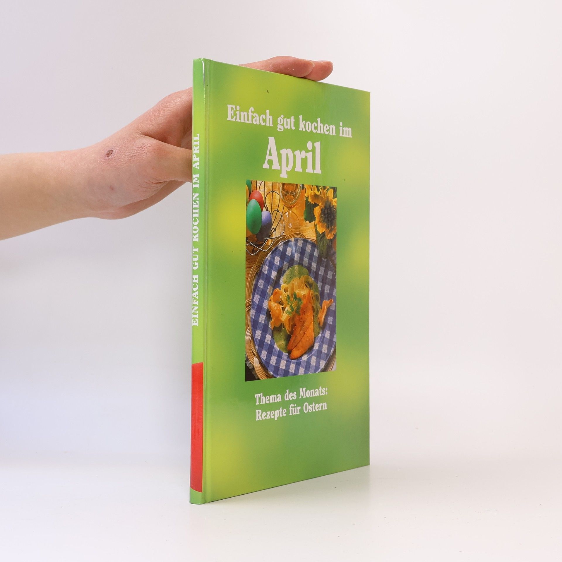 Autorenkollektiv Einfach gut kochen im April