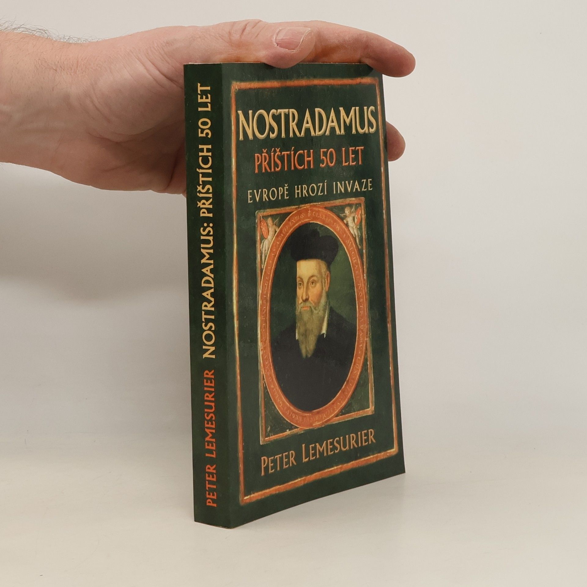 Peter Lemesurier Nostradamus - příštích 50 let: Evropě hrozí invaze