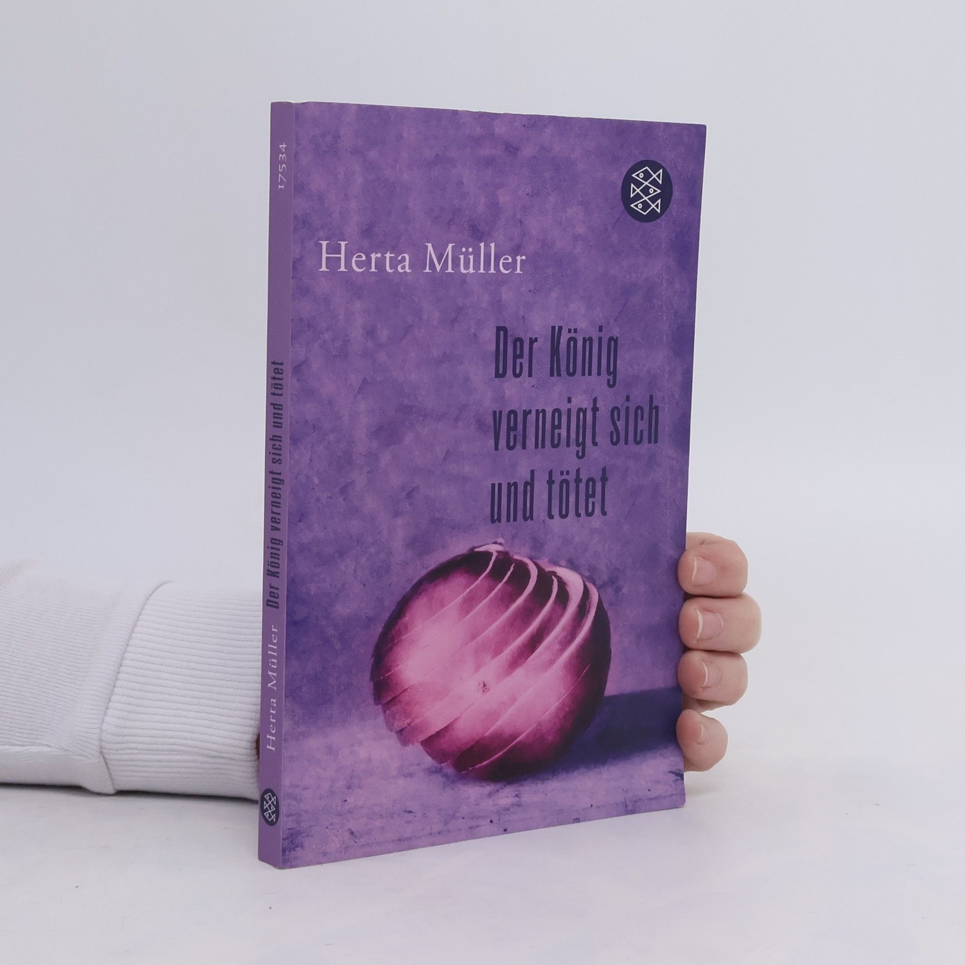 Herta Müller Der König verneigt sich und tötet