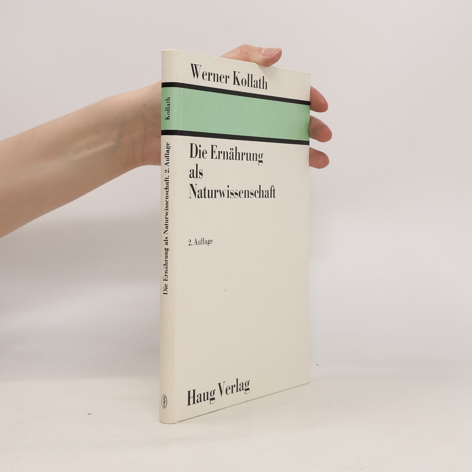 Werner Kollath Die Ernährung als Naturwissenschaft