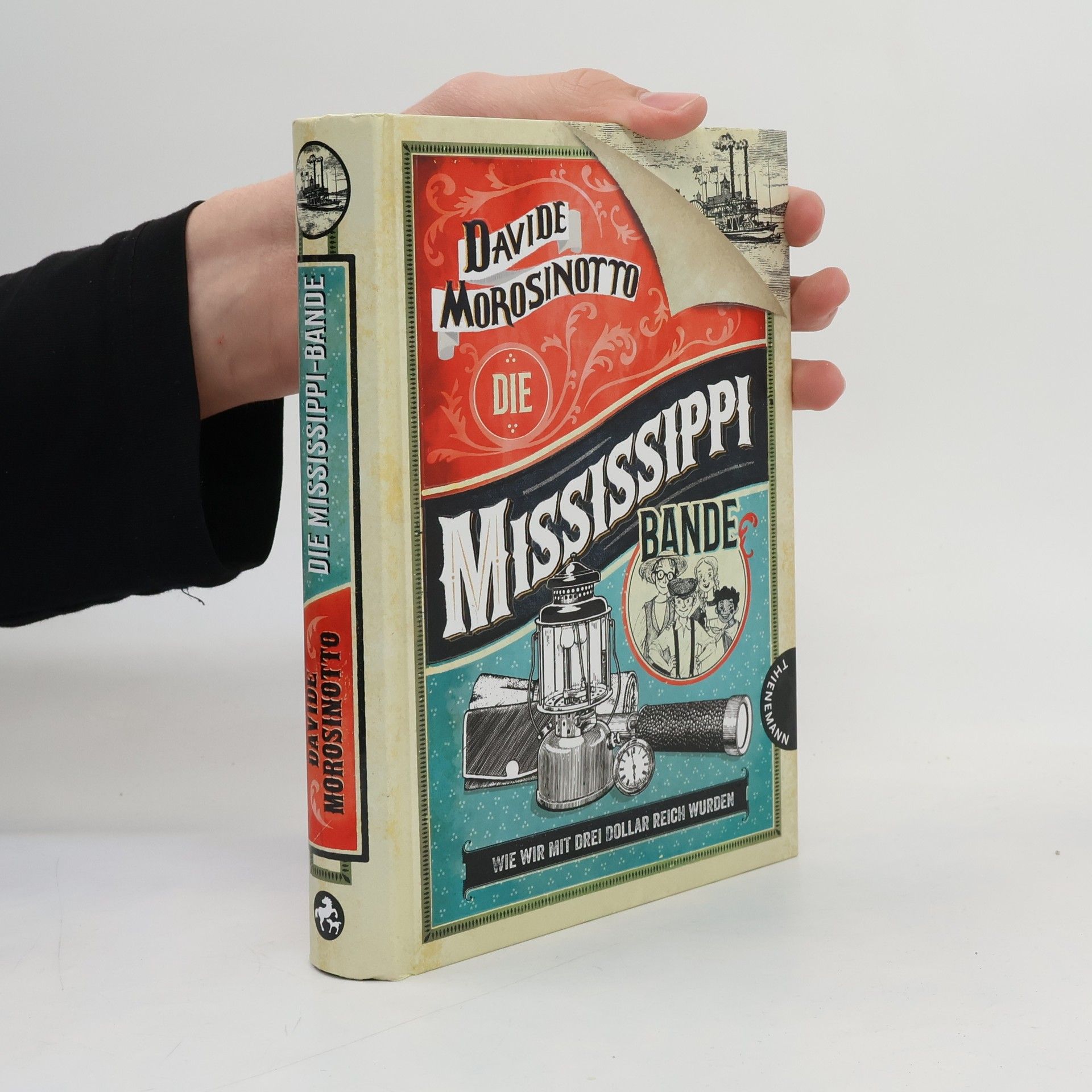 Davide Morosinotto Die Mississippi-Bande. Wie wir mit drei Dollar reich wurden