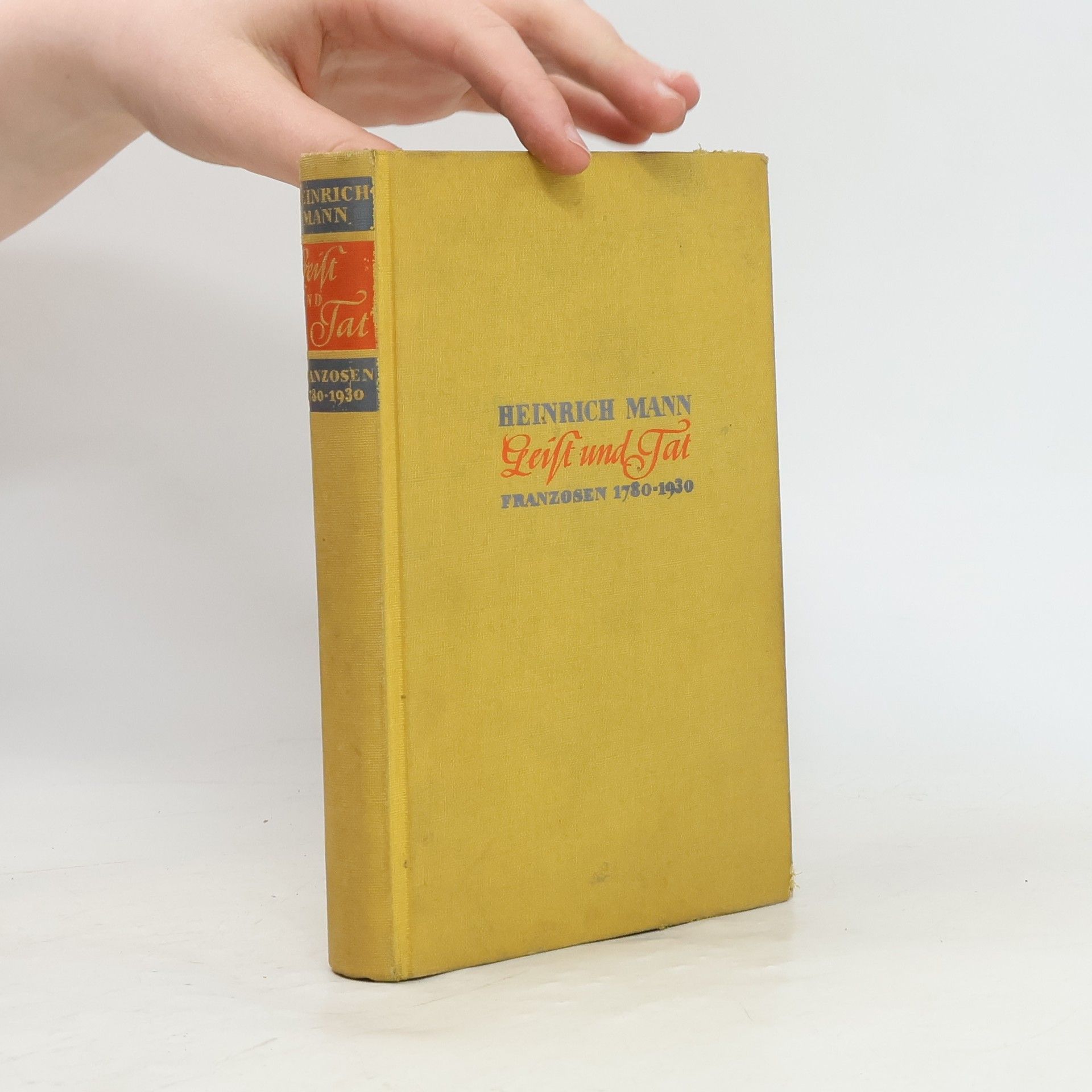 Heinrich Mann Geist und Tat: Franzosen 1780-1930