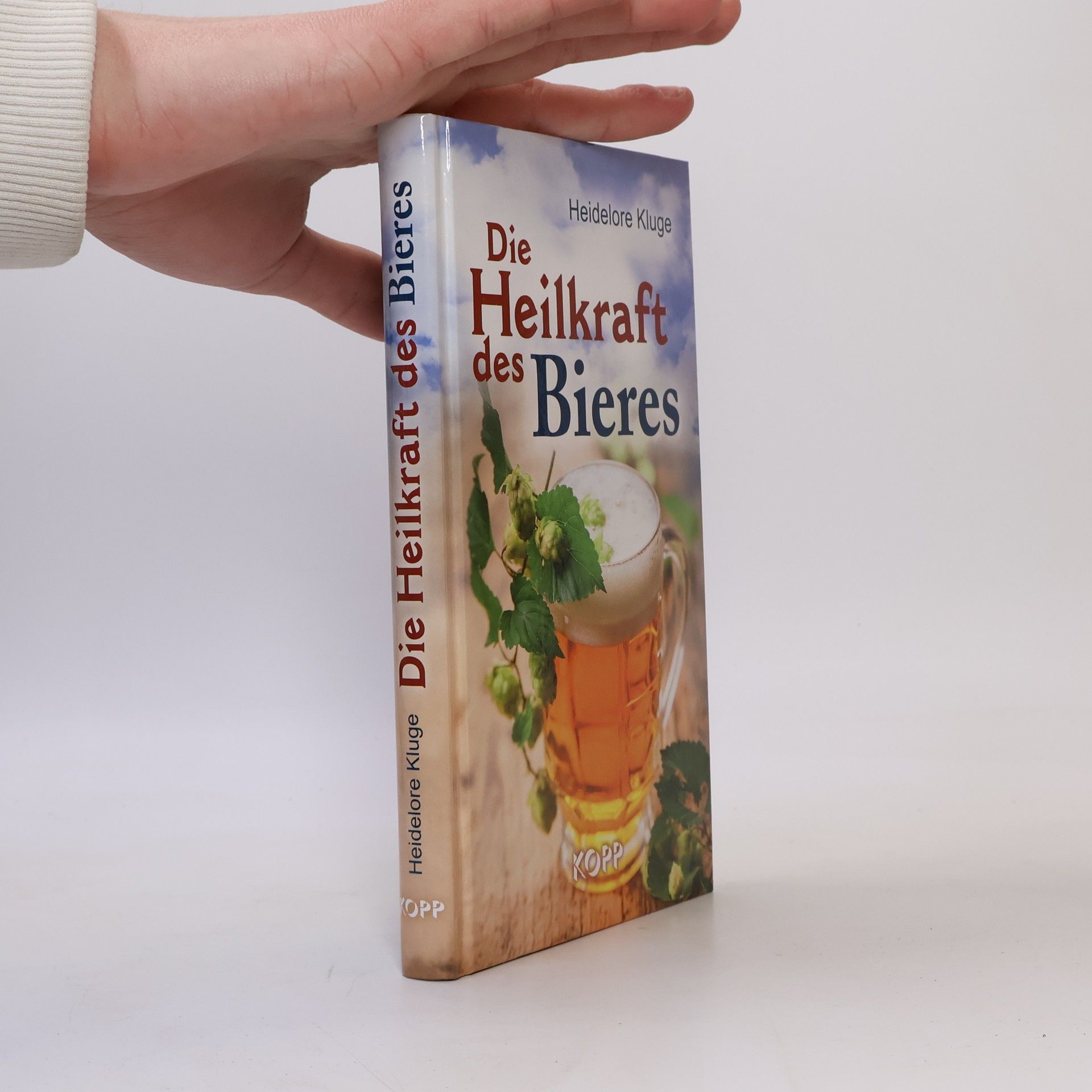 Heidelore Kluge Die Heilkraft des Bieres