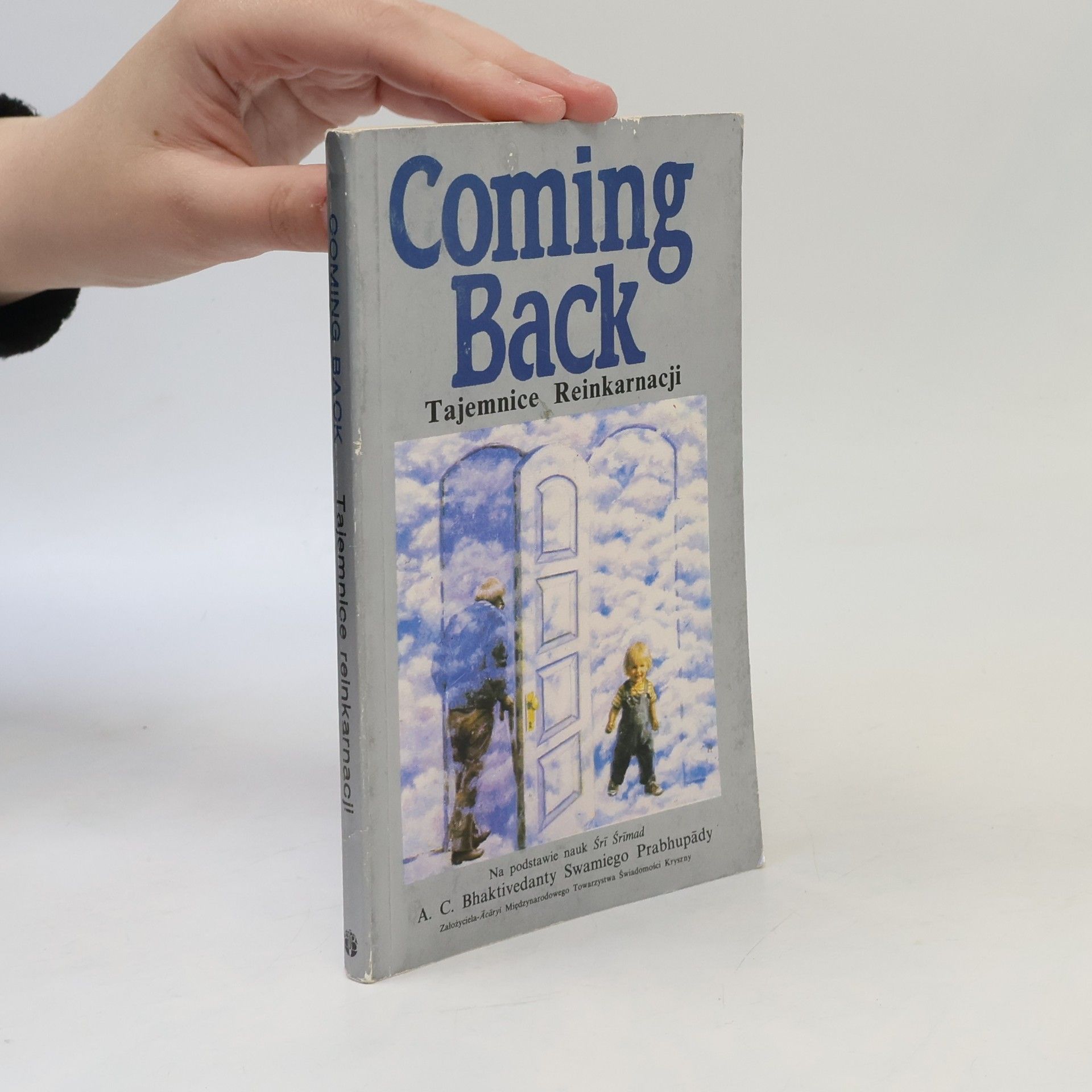 A. C. Bhaktivedanta Swami Prabhupada Coming Back. Tajemnice Reinkarnacji.