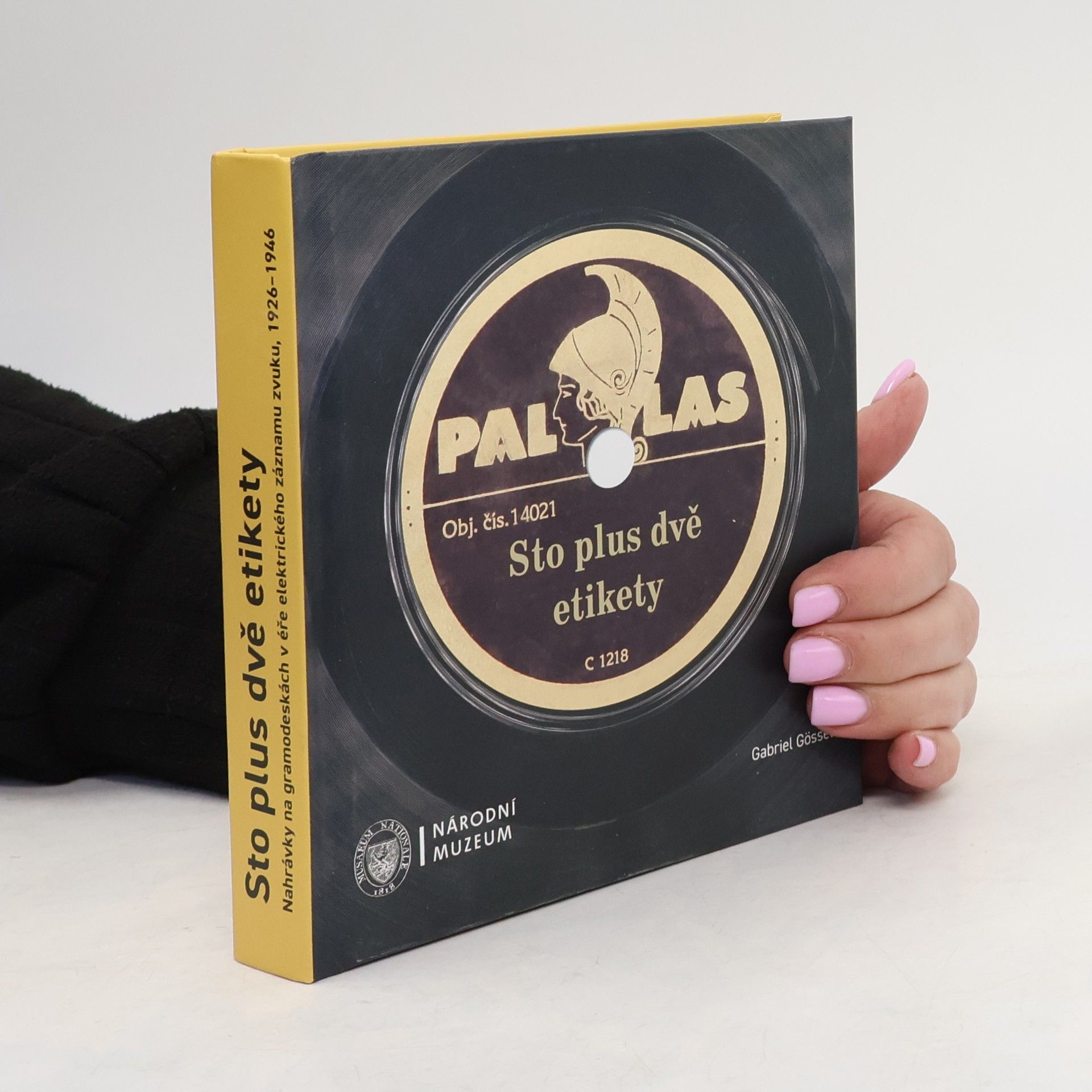 Gabriel Gössel Sto plus dvě etikety. Nahrávky na gramodeskách v éře elektrického záznamu zvuku 1926-1946