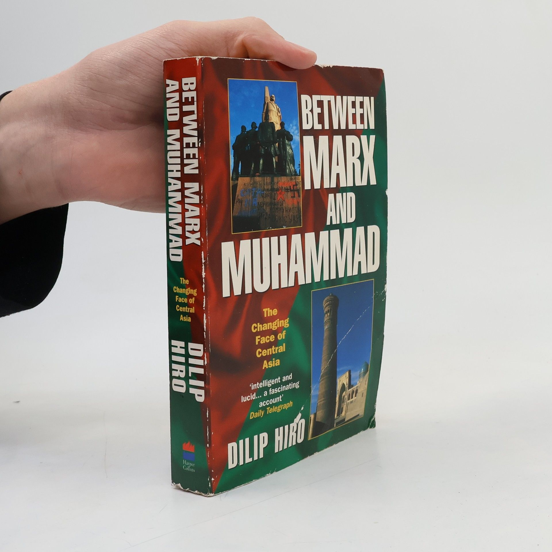 Dilip Hiro Between Marx and Muhammad