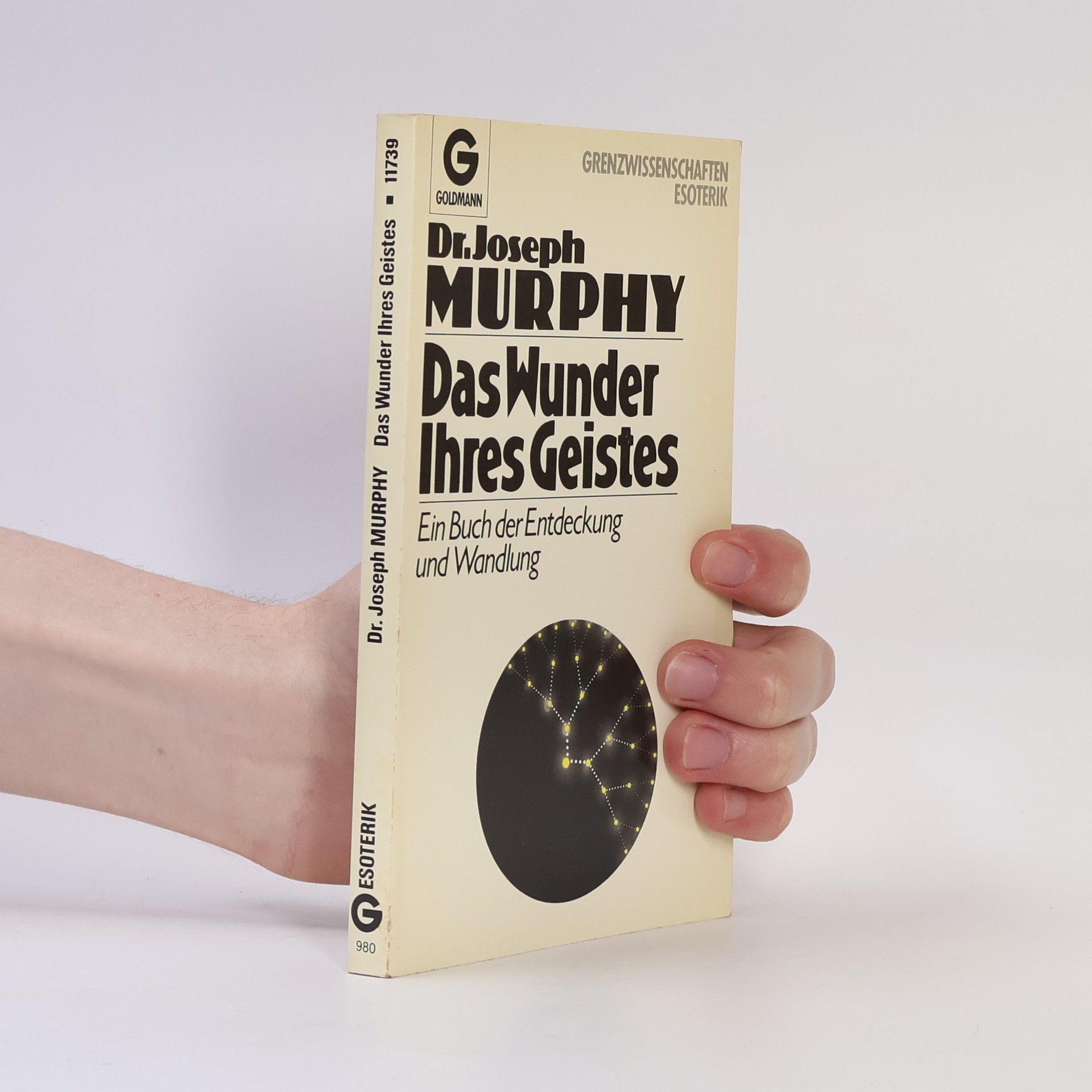 Joseph Murphy Das Wunder Ihres Geistes
