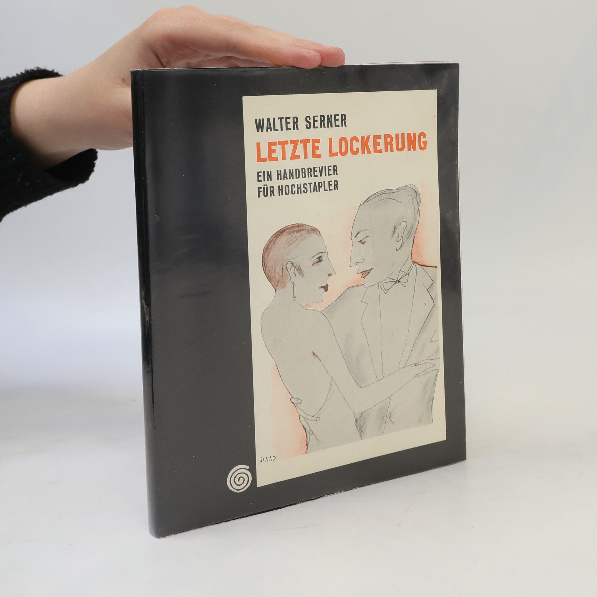 Walter Serner Letzte Lockerung