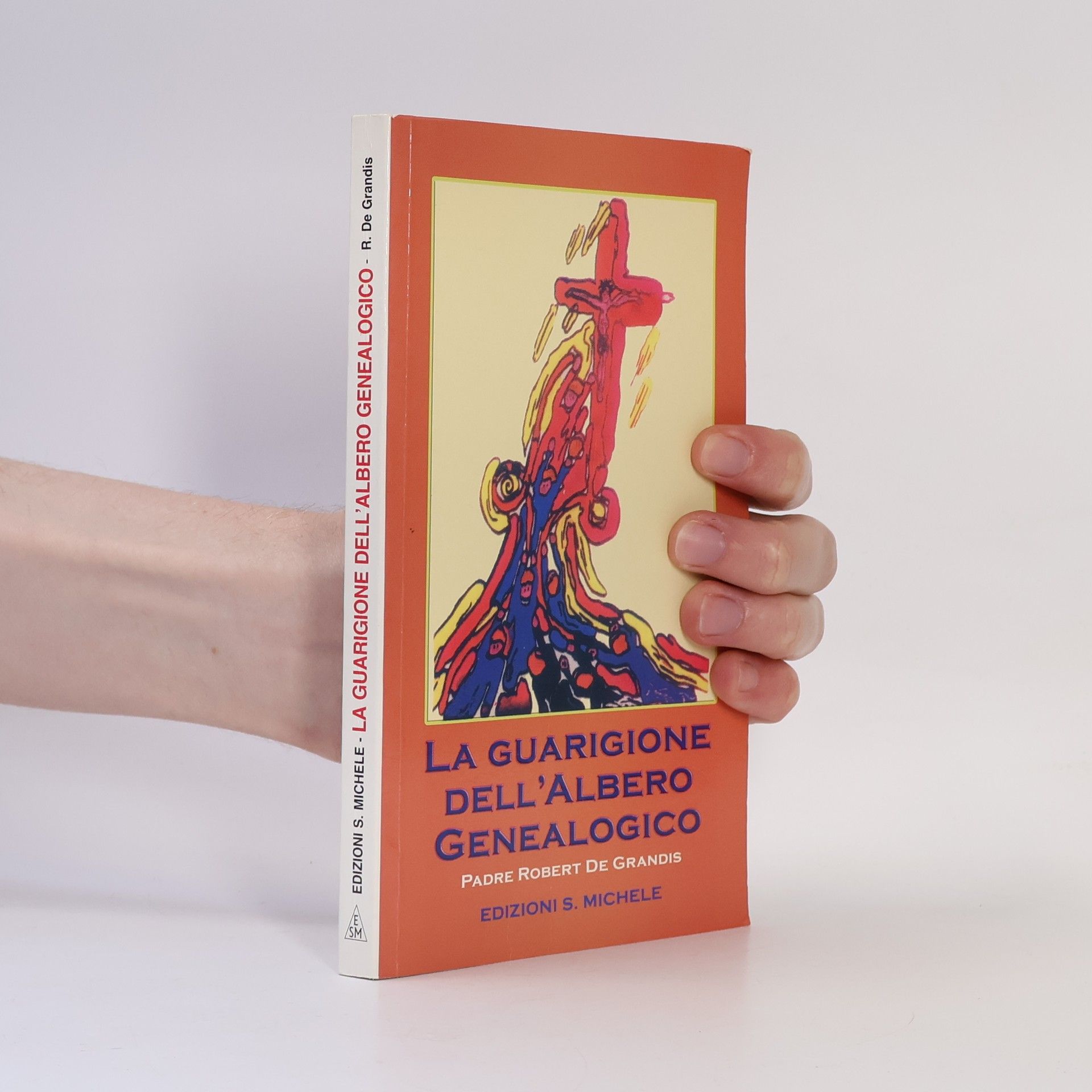 Robert De Grandis La guarigione dell'albero genealogico