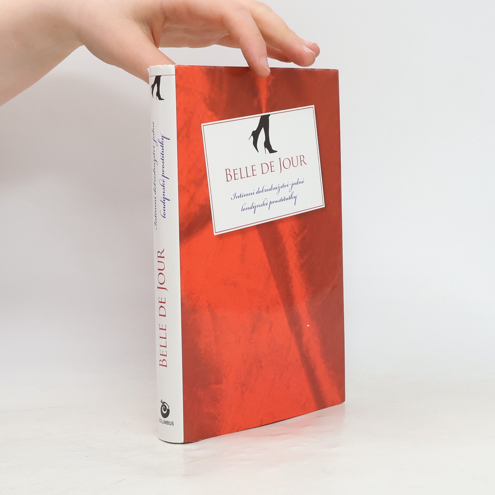 Belle De Jour Intimní dobrodružství jedné londýnské prostitutky