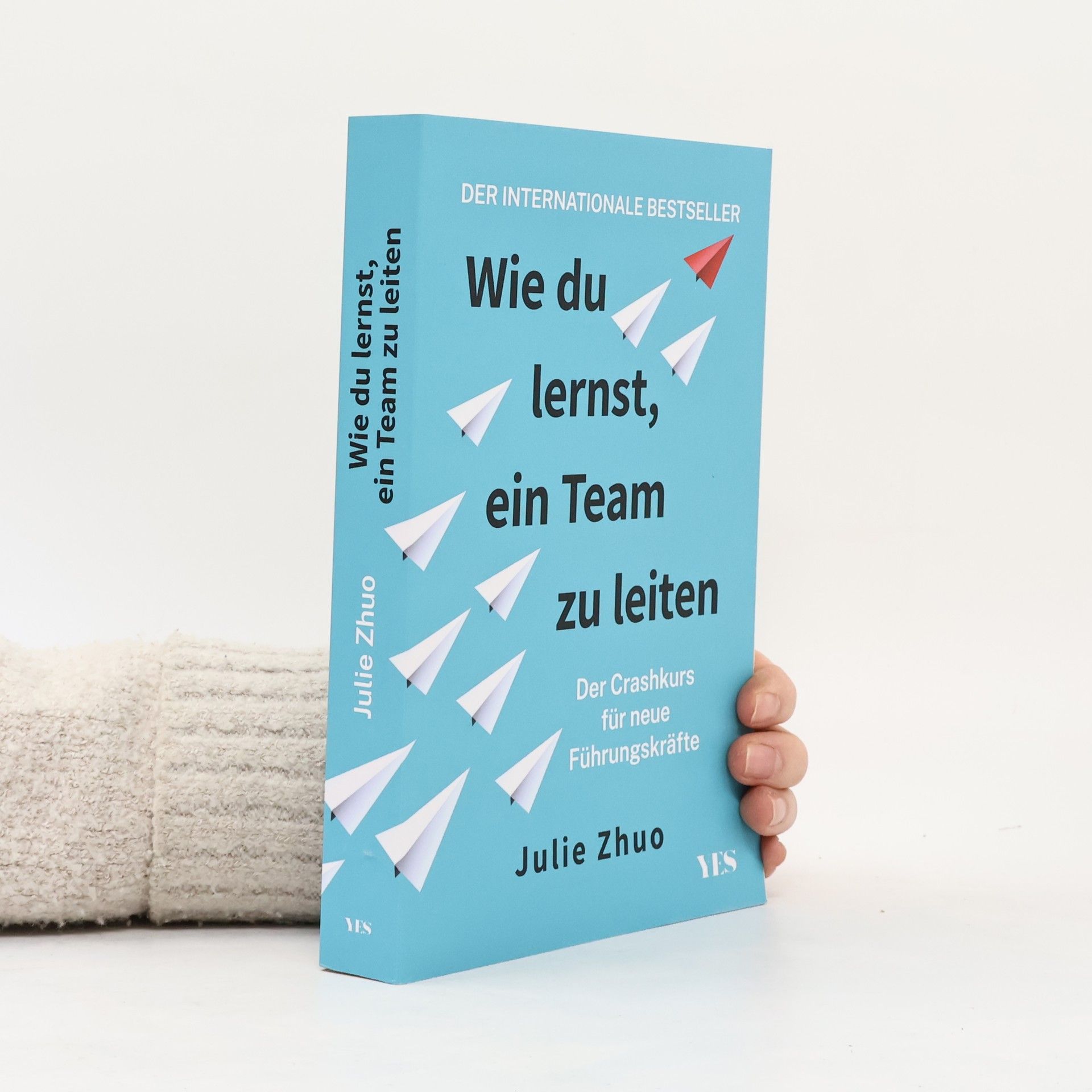 Julie Zhuo Wie du lernst, ein Team zu leiten