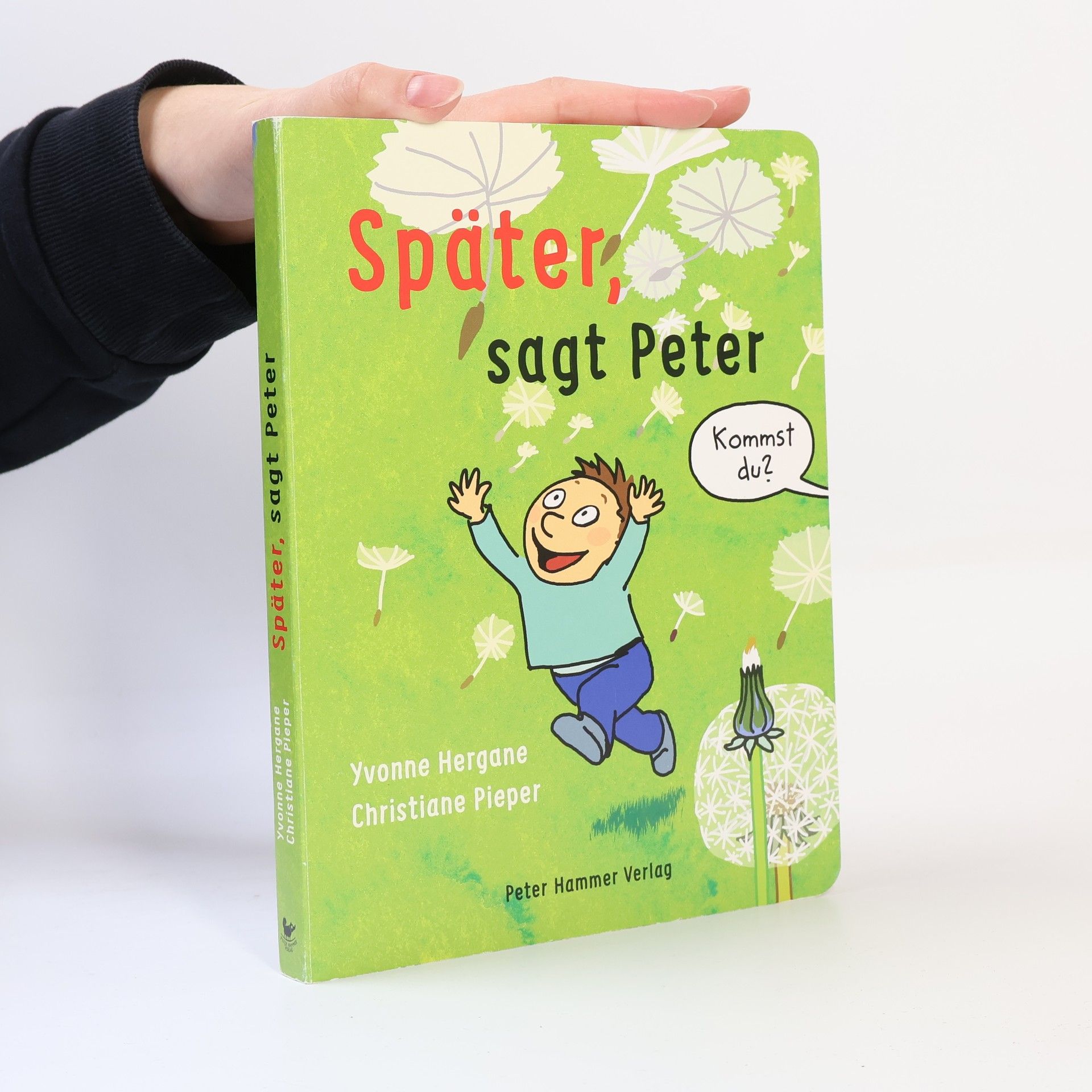 Yvonne Hergane Später, sagt Peter