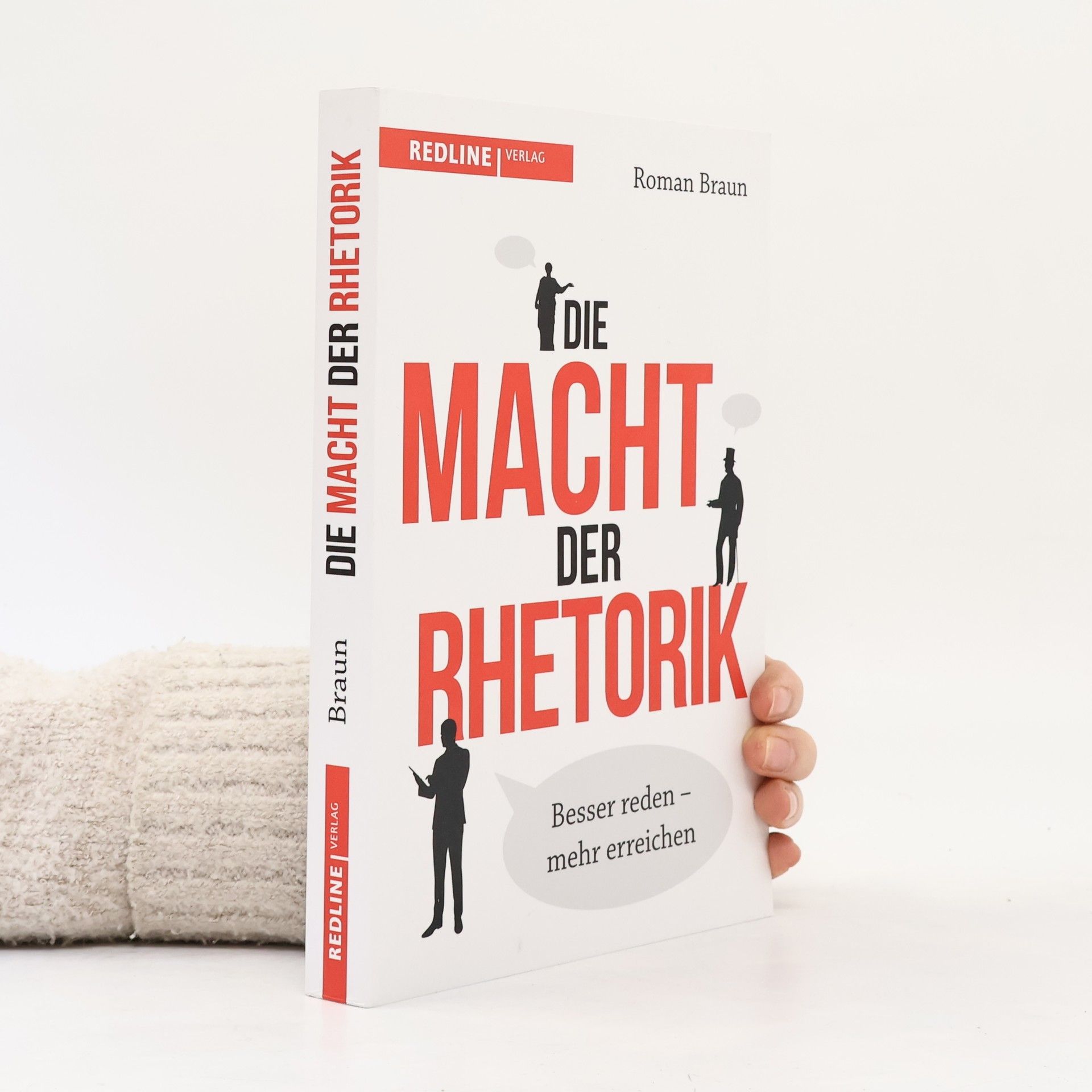 Roman Braun Die Macht der Rhetorik