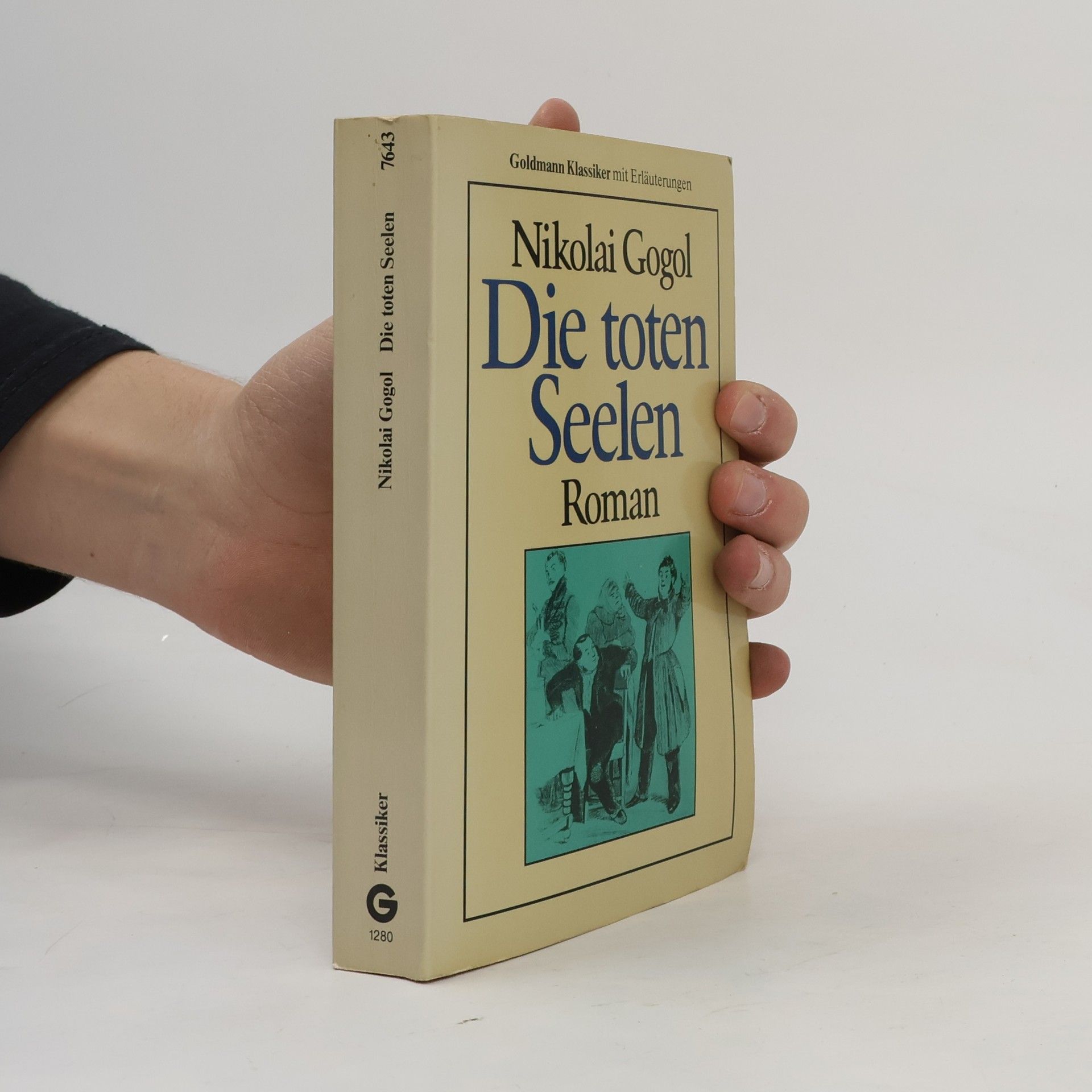 Nikolai Gogol Goldmann Klassiker: Die toten Seelen