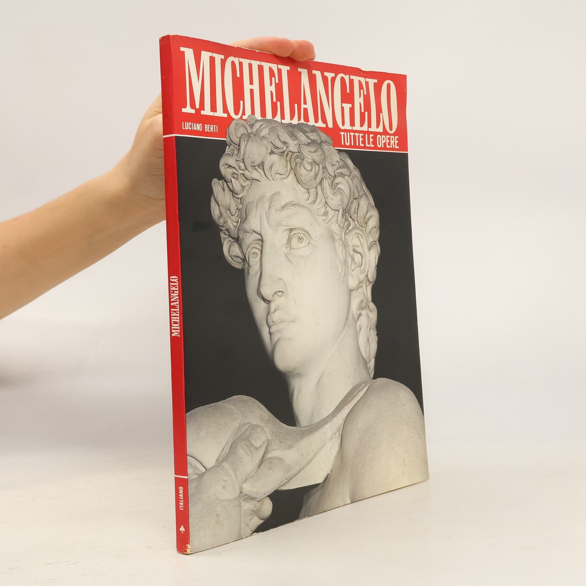 Luciano Berti Michelangelo. Tutte le Opere