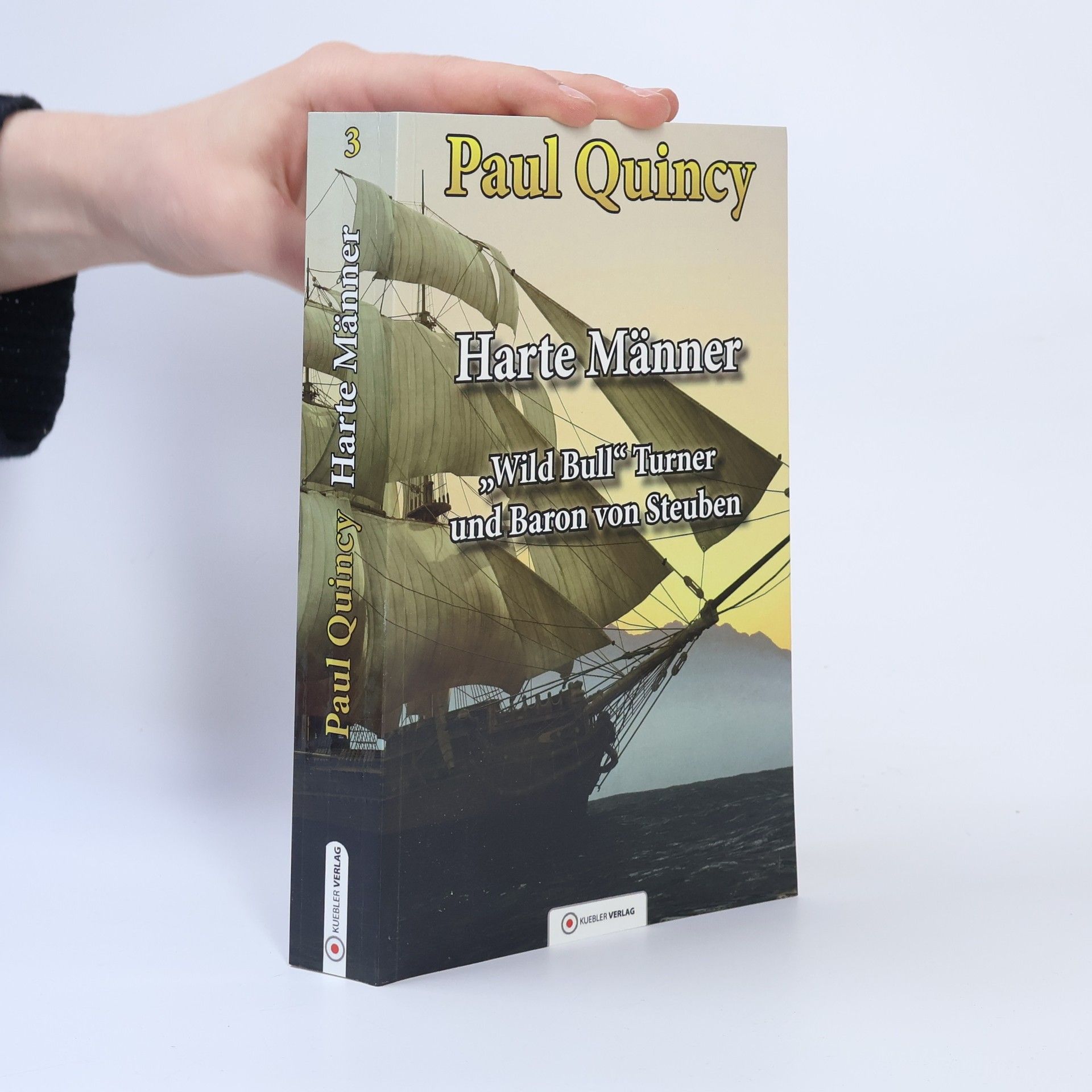 Paul Quincy William Turner - Seeabenteuer - 3: Harte Männer