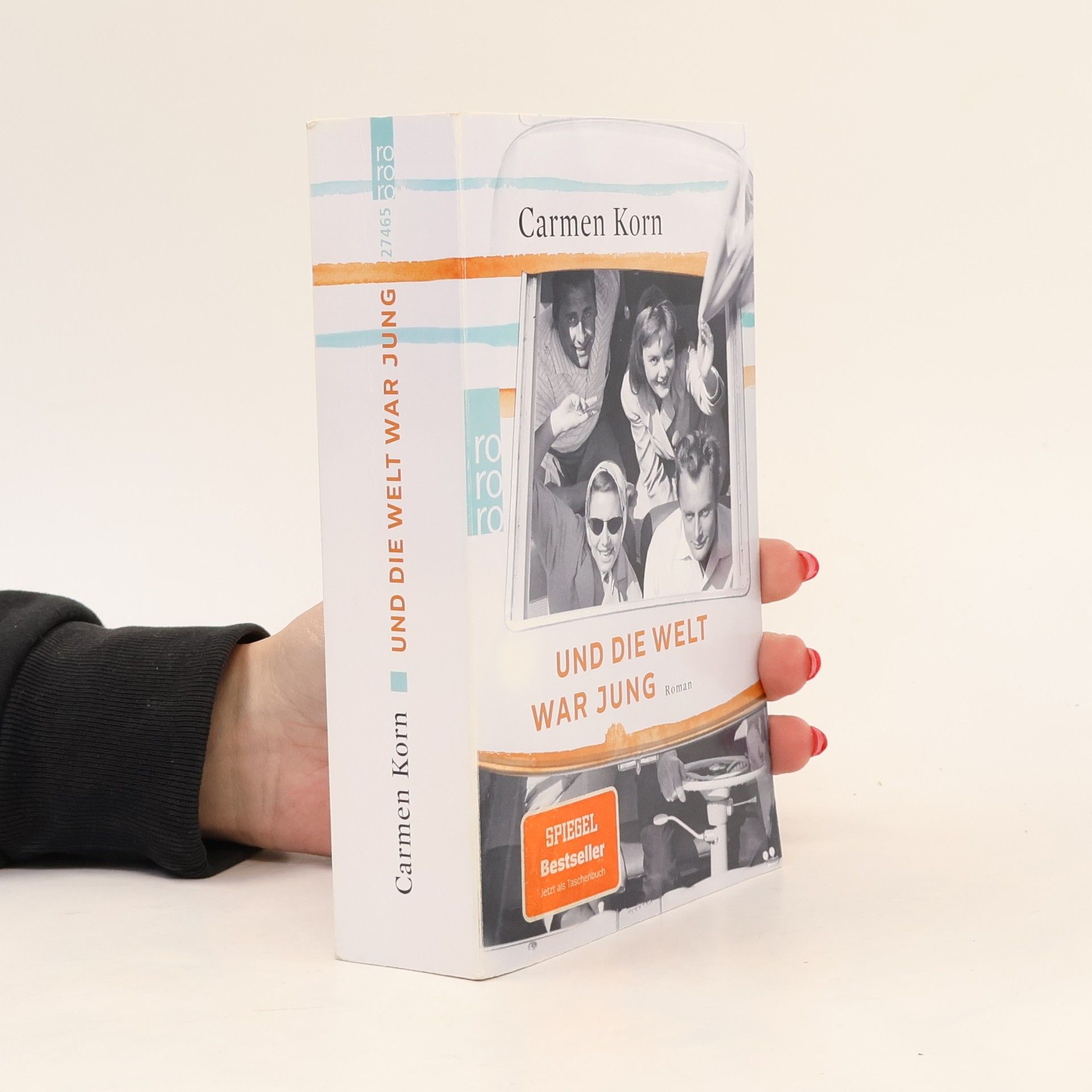 Carmen Korn Und die Welt war jung