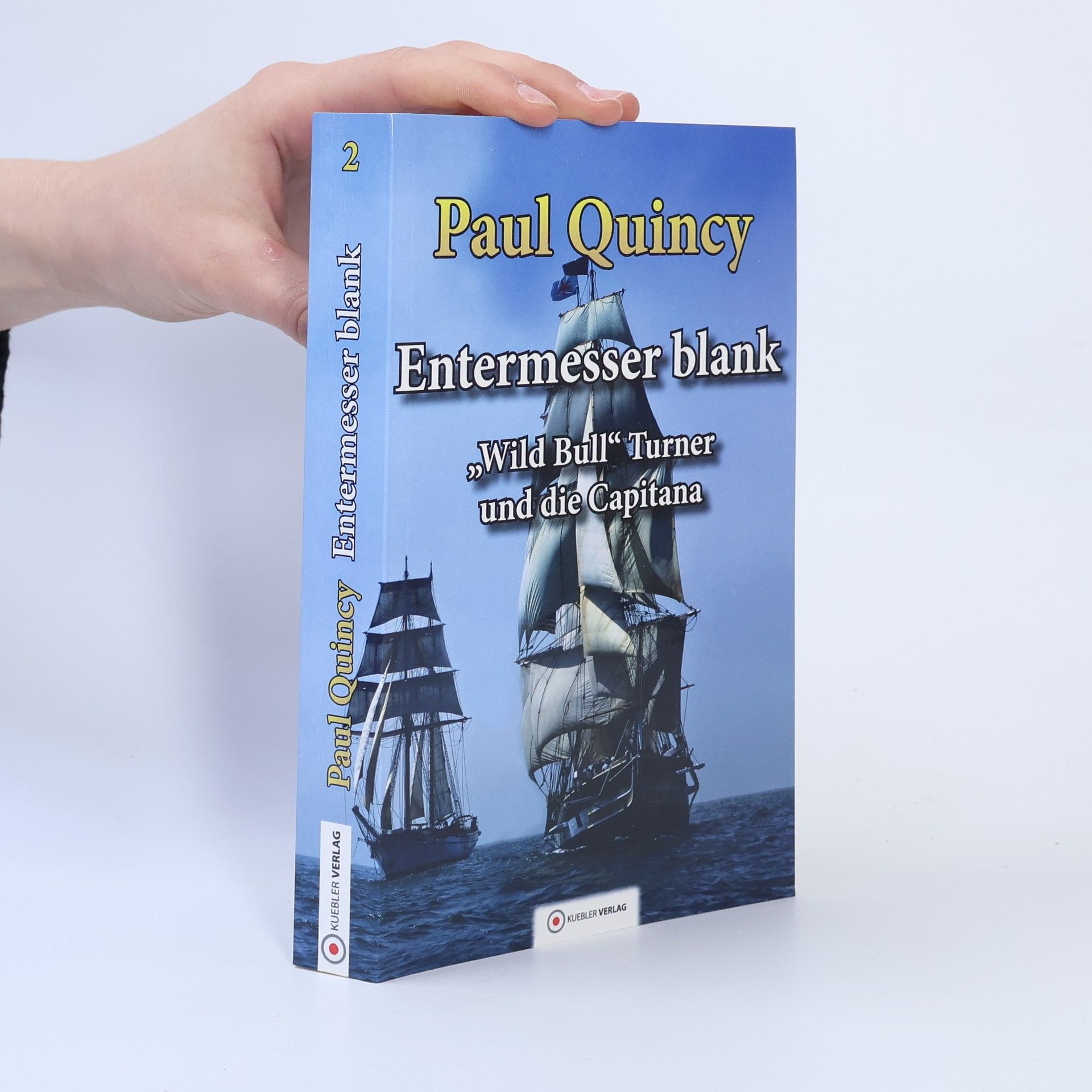 Paul Quincy Wild Bull Turner und die Capitana - 2: Entermesser blank