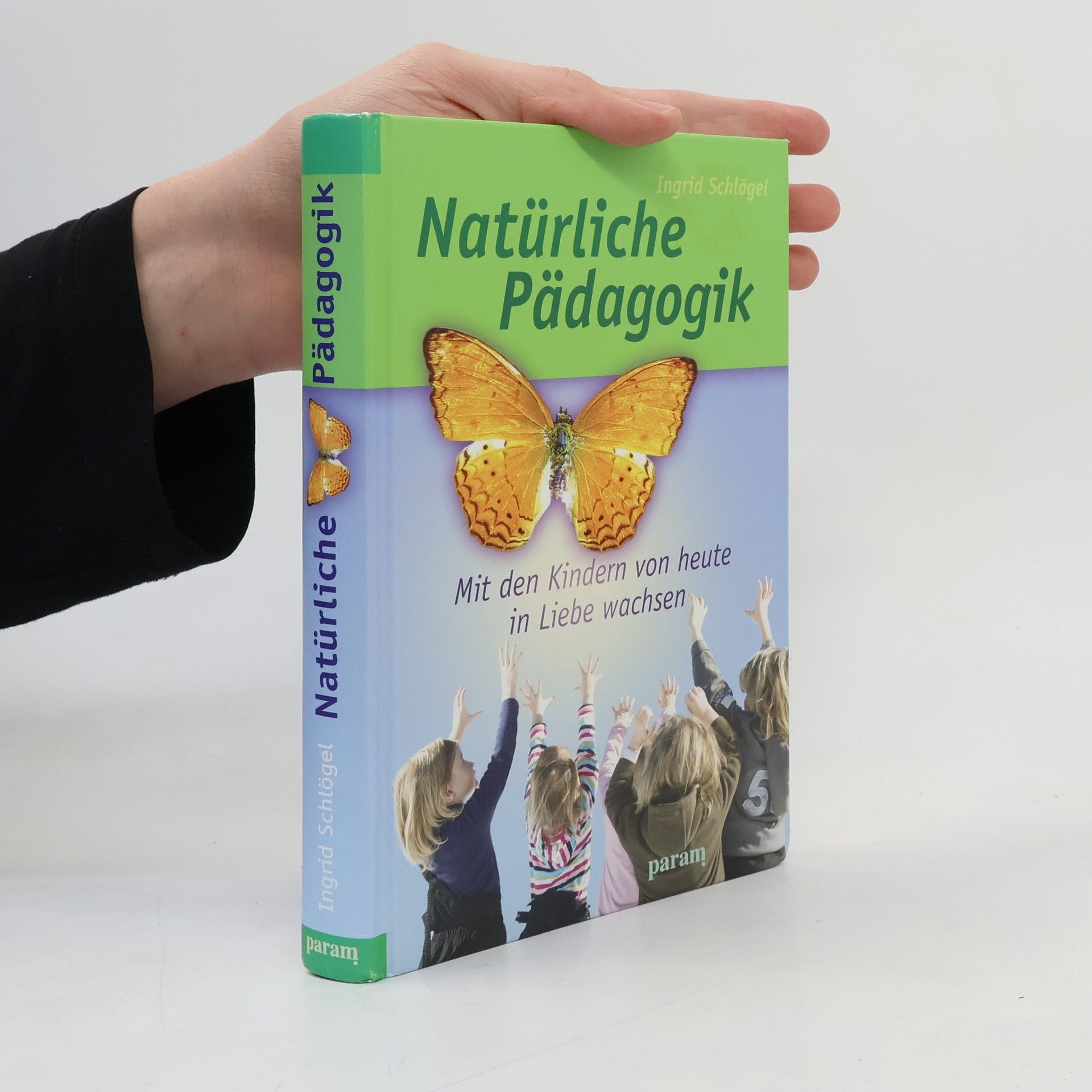 Ingrid Schlögel Natürliche Pädagogik