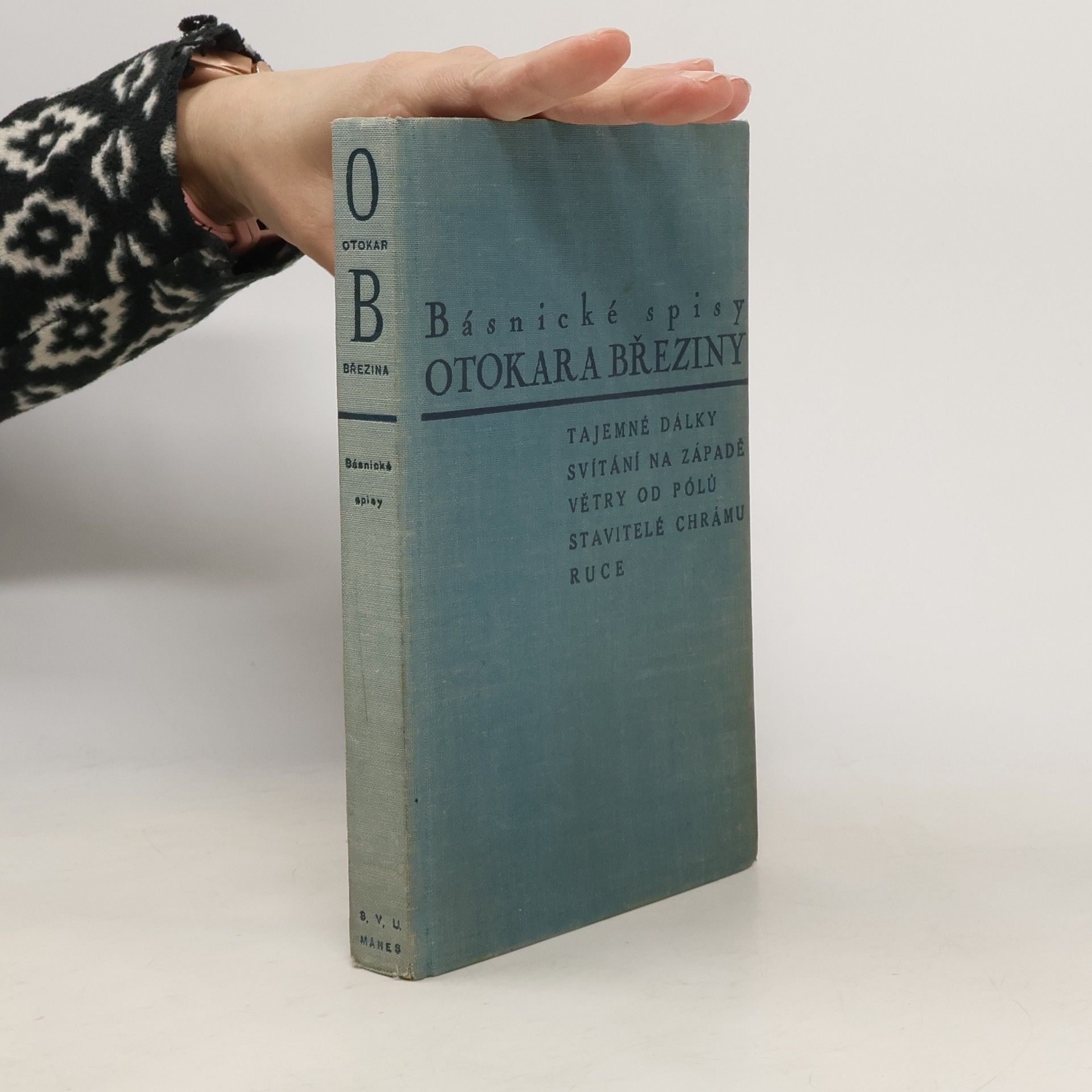 Básnické spisy Otokara Březiny V.: Ruce