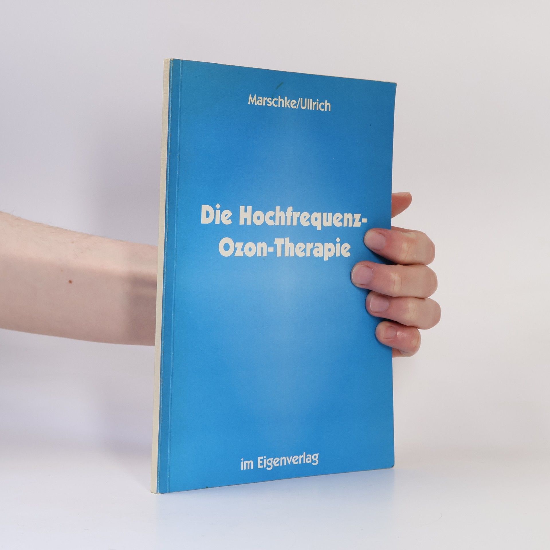 Autorenkollektiv Die Hochfrequenz-Ozon-Therapie