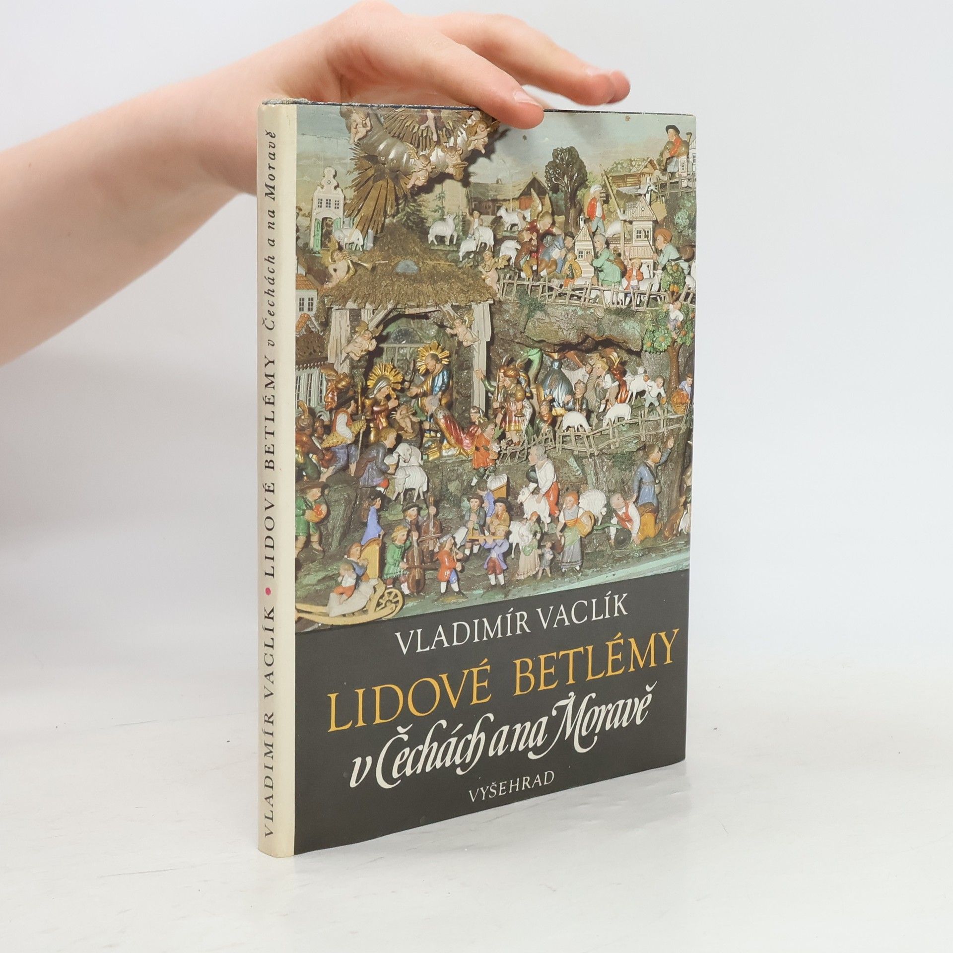 Vladimír Vaclík Lidové betlémy v Čechách a na Moravě