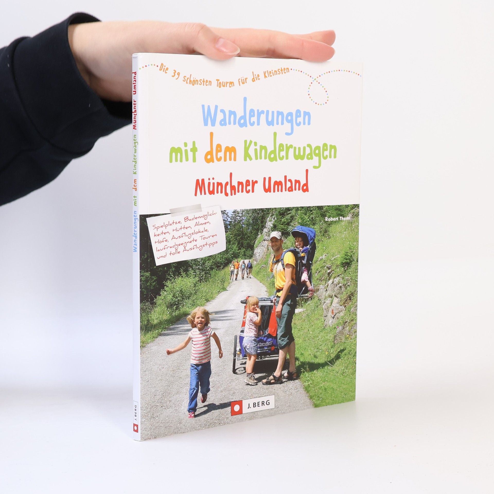 Robert Theml Wanderungen mit dem Kinderwagen Münchner Umland