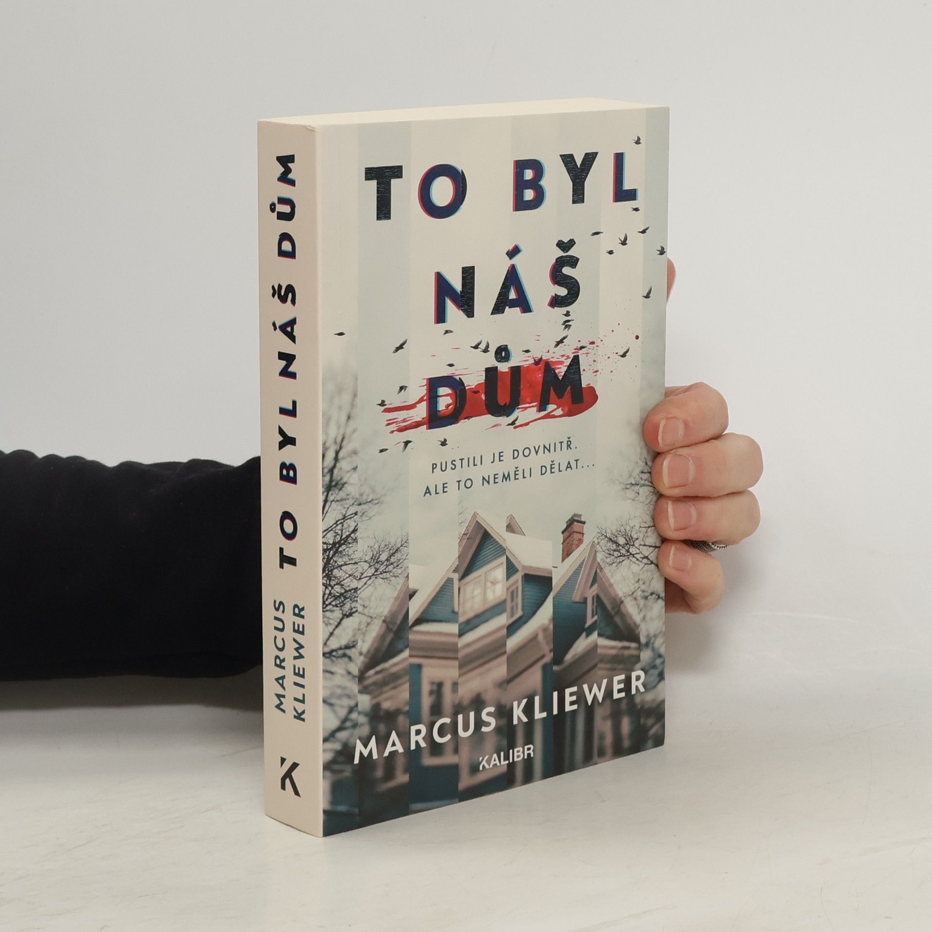 Marcus Kliewer To byl náš dům