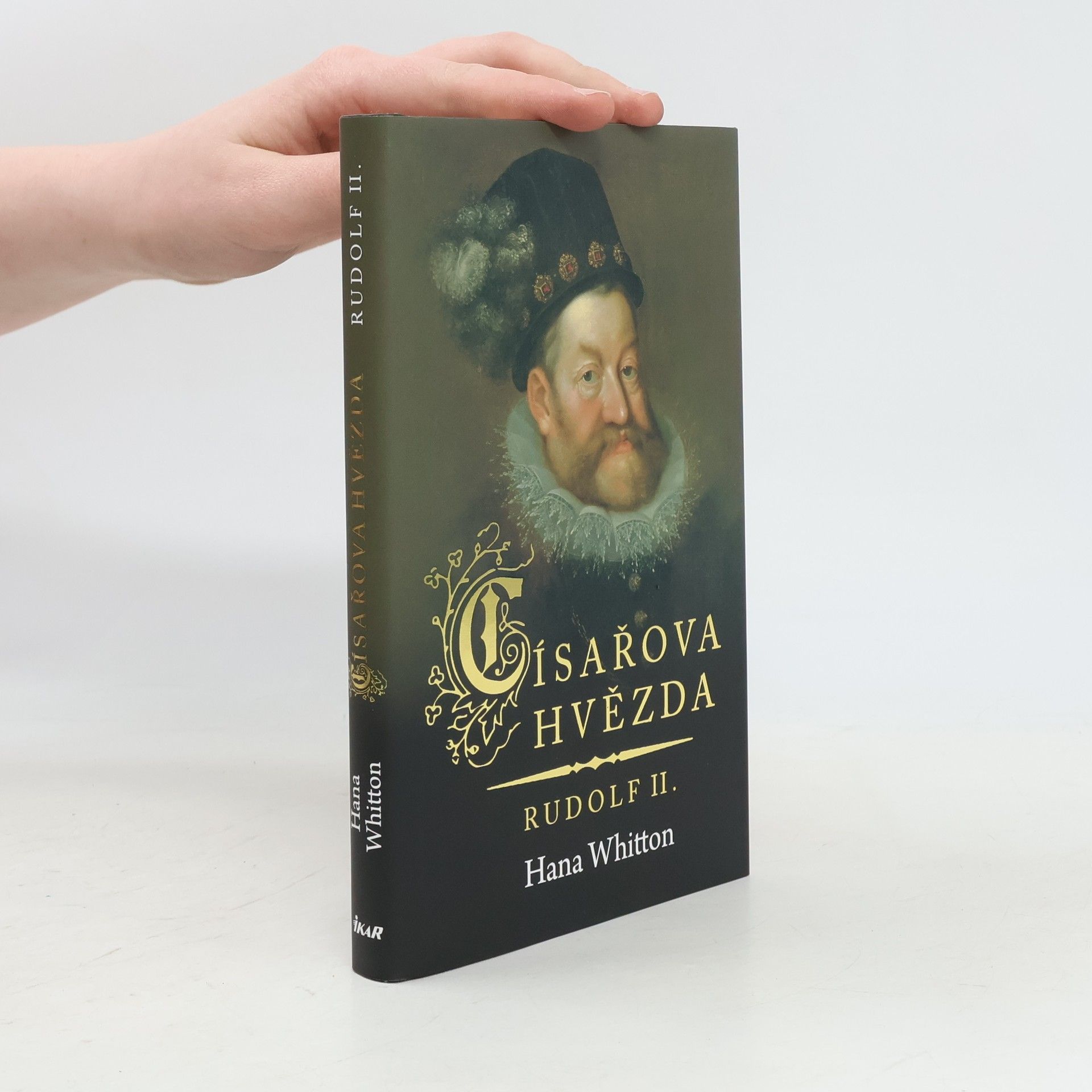 Hana Whitton Císařova hvězda : Rudolf II.