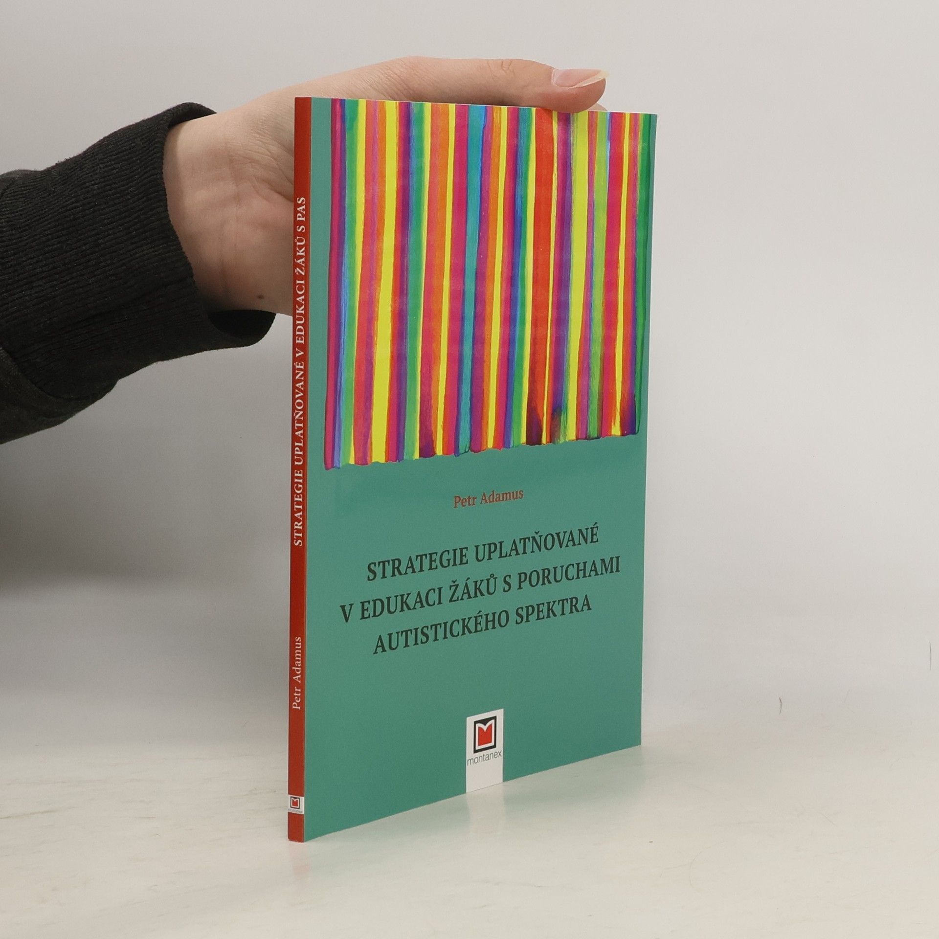 Petr Adamus Strategie uplatňované v edukaci žáků s poruchami autistického spektra