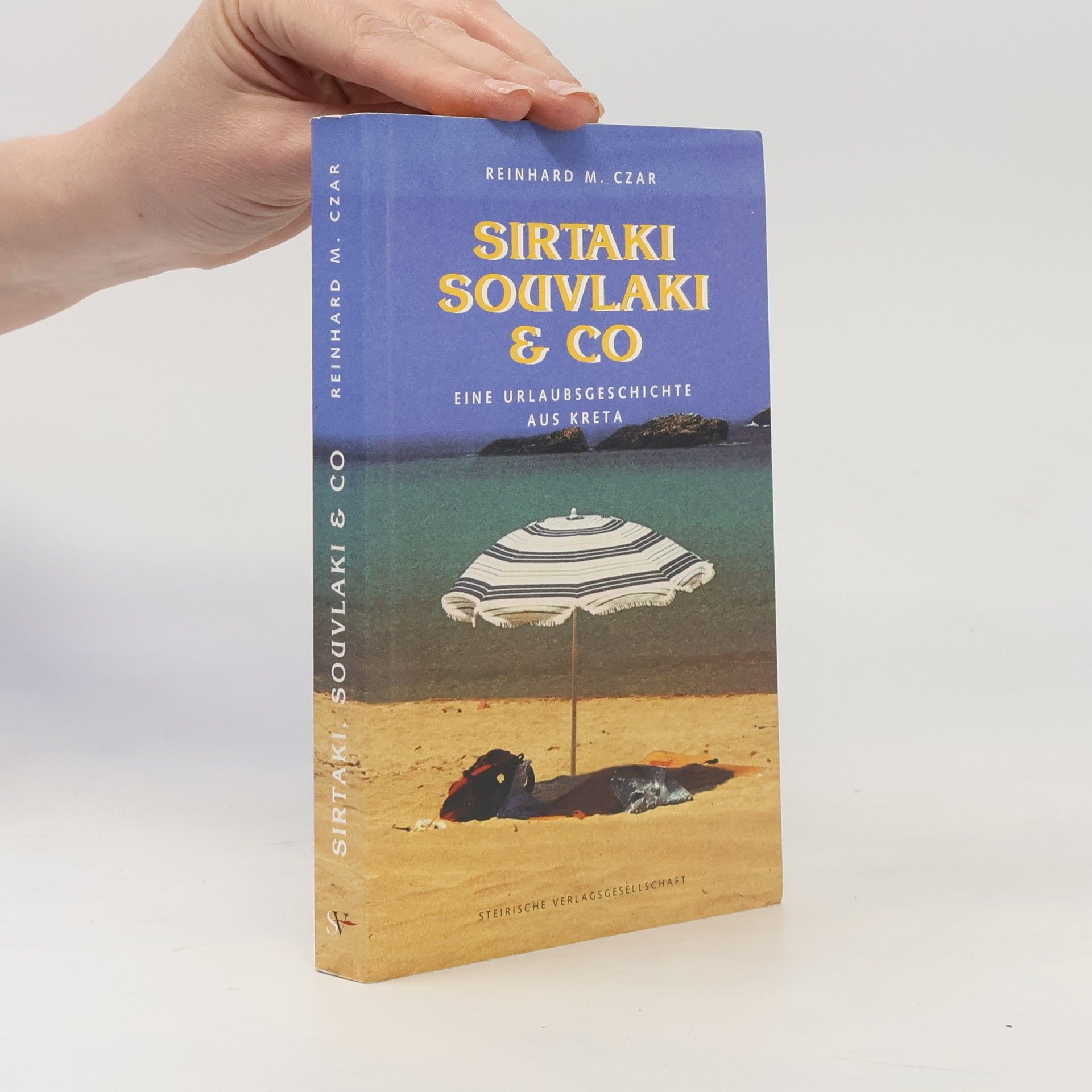 Reinhard M. Czar Sirtaki, Souvlaki & Co