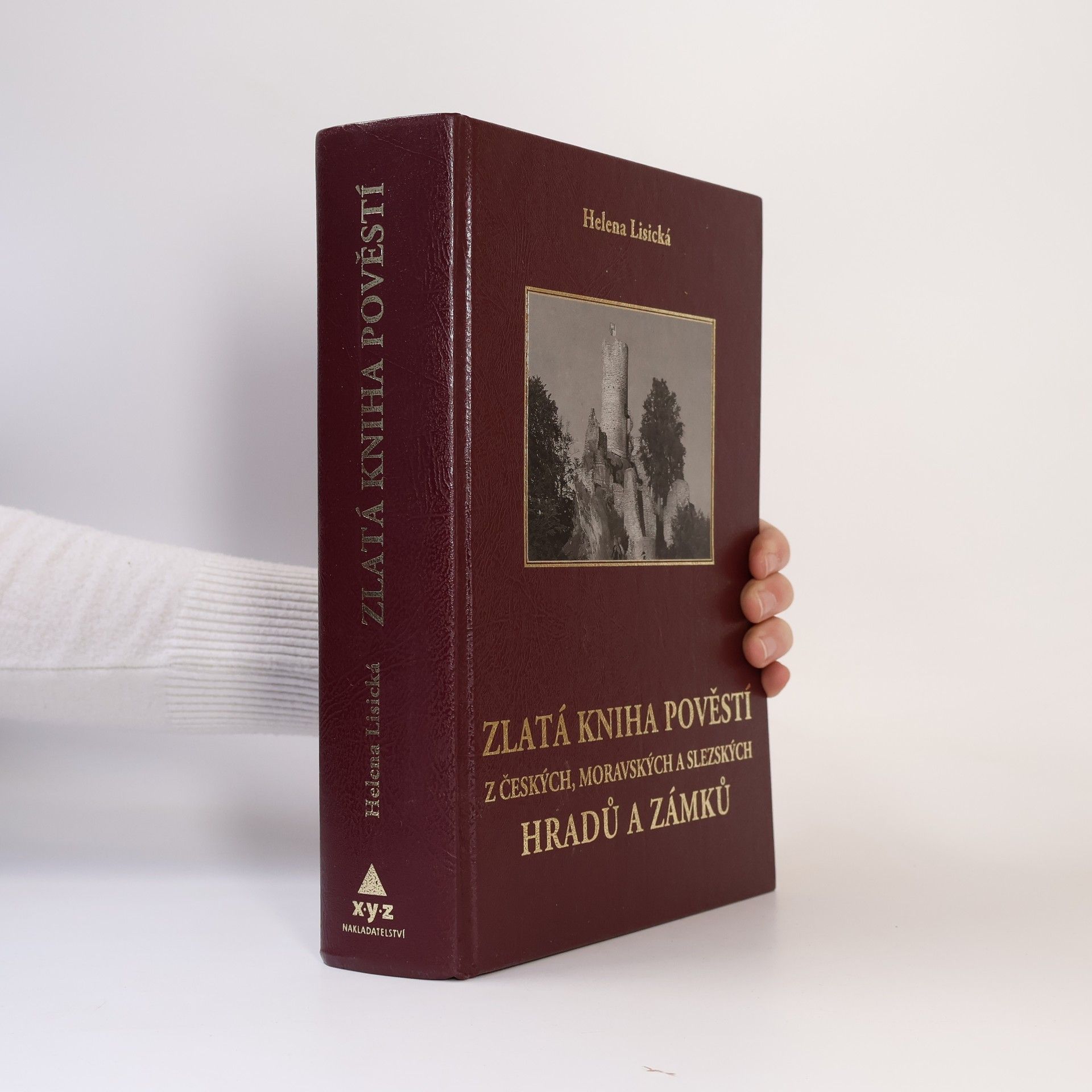 Helena Lisická Zlatá kniha pověstí z českých, moravských a slezských hradů a zámků