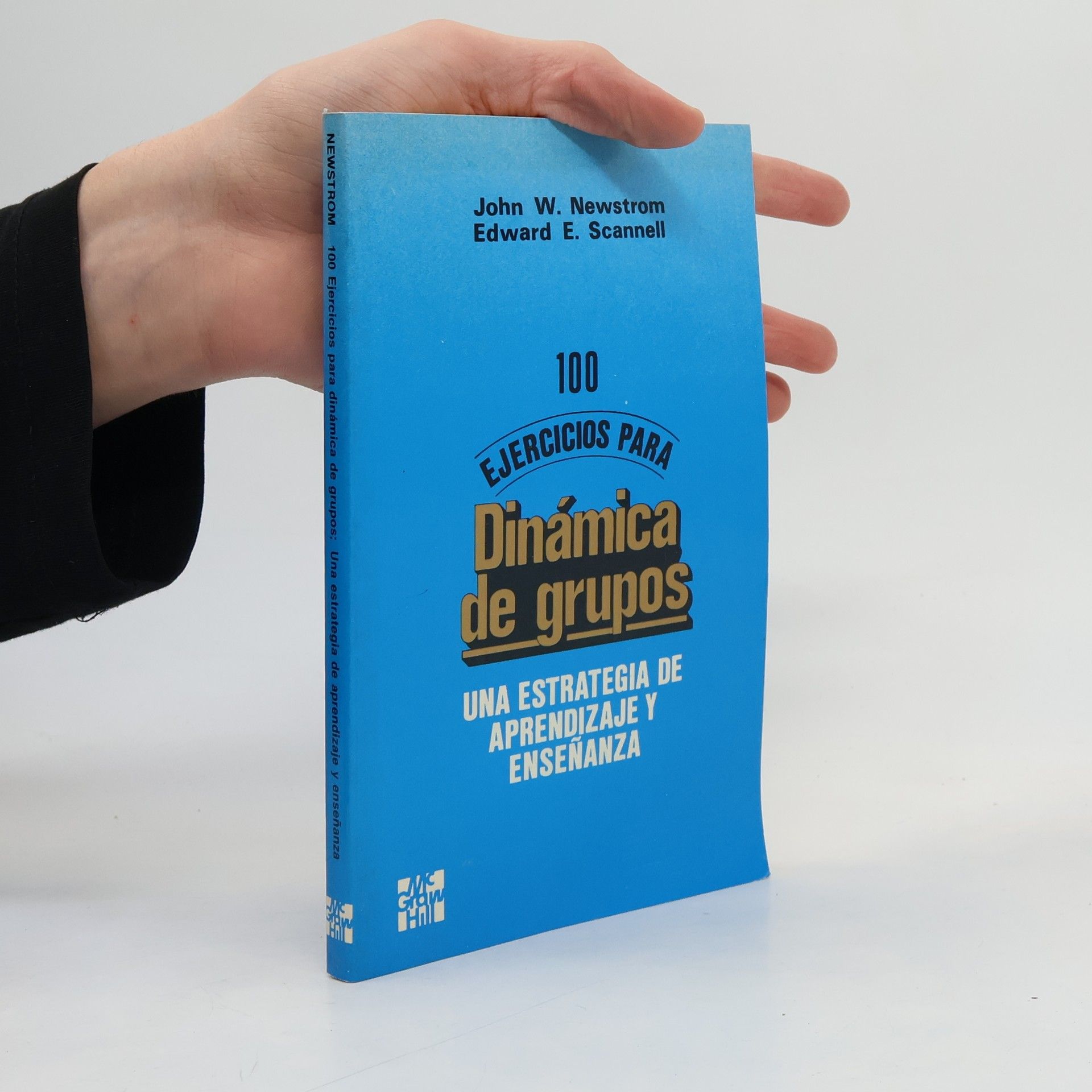 John W. Newstrom 100 ejercicios para dinámica de grupos