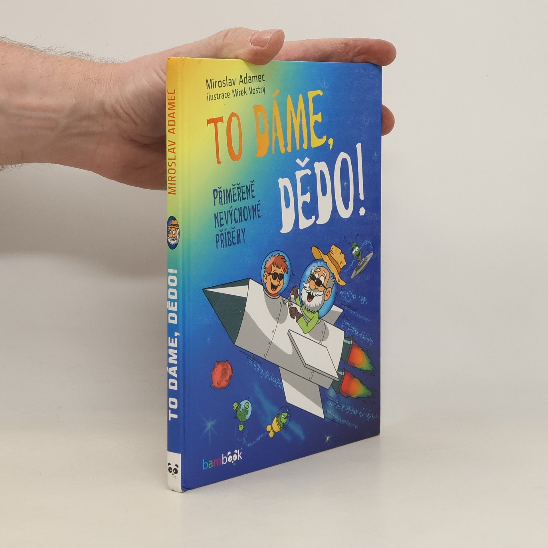 Miroslav Adamec To dáme, dědo!