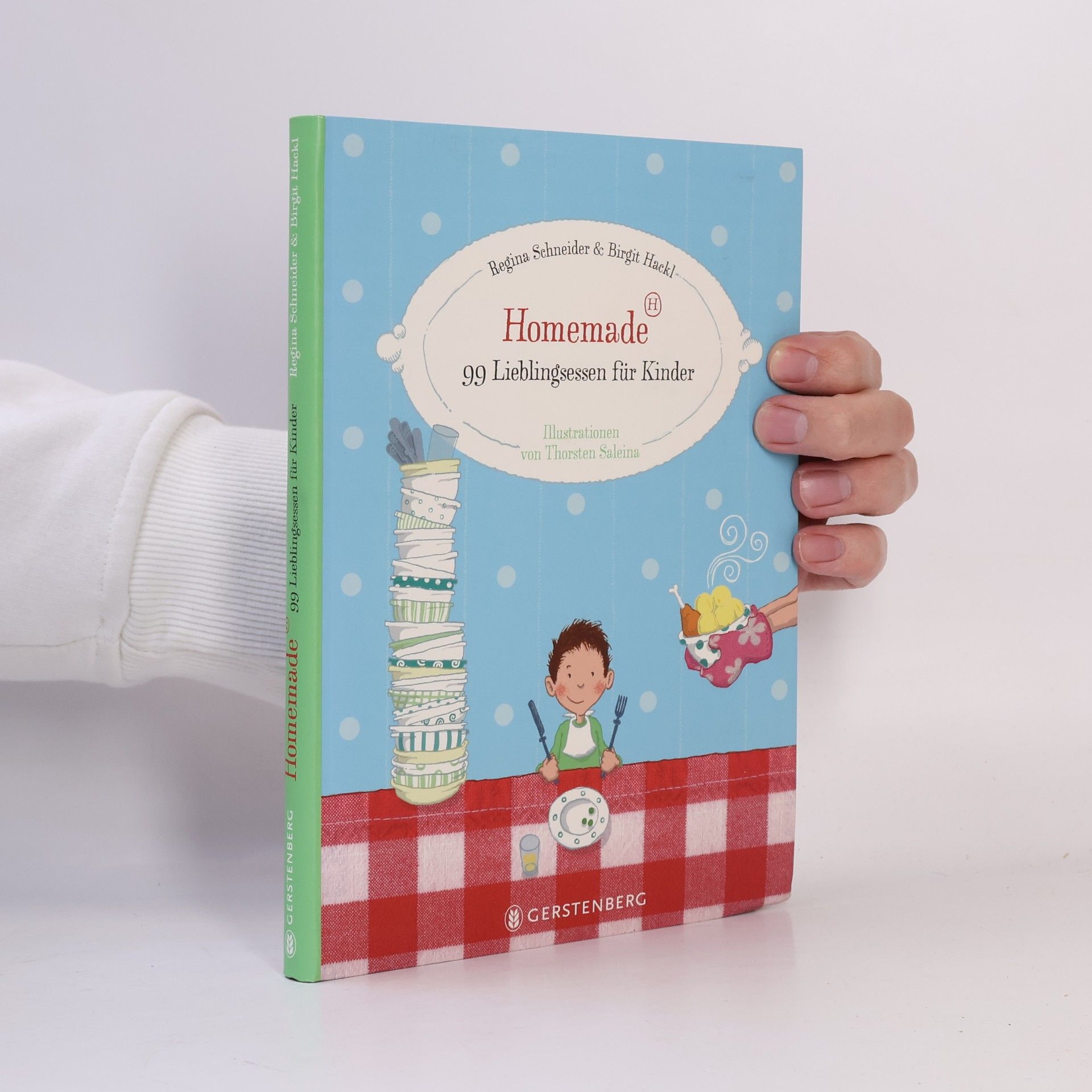 Regina Schneider Homemade - 99 Lieblingsessen für Kinder