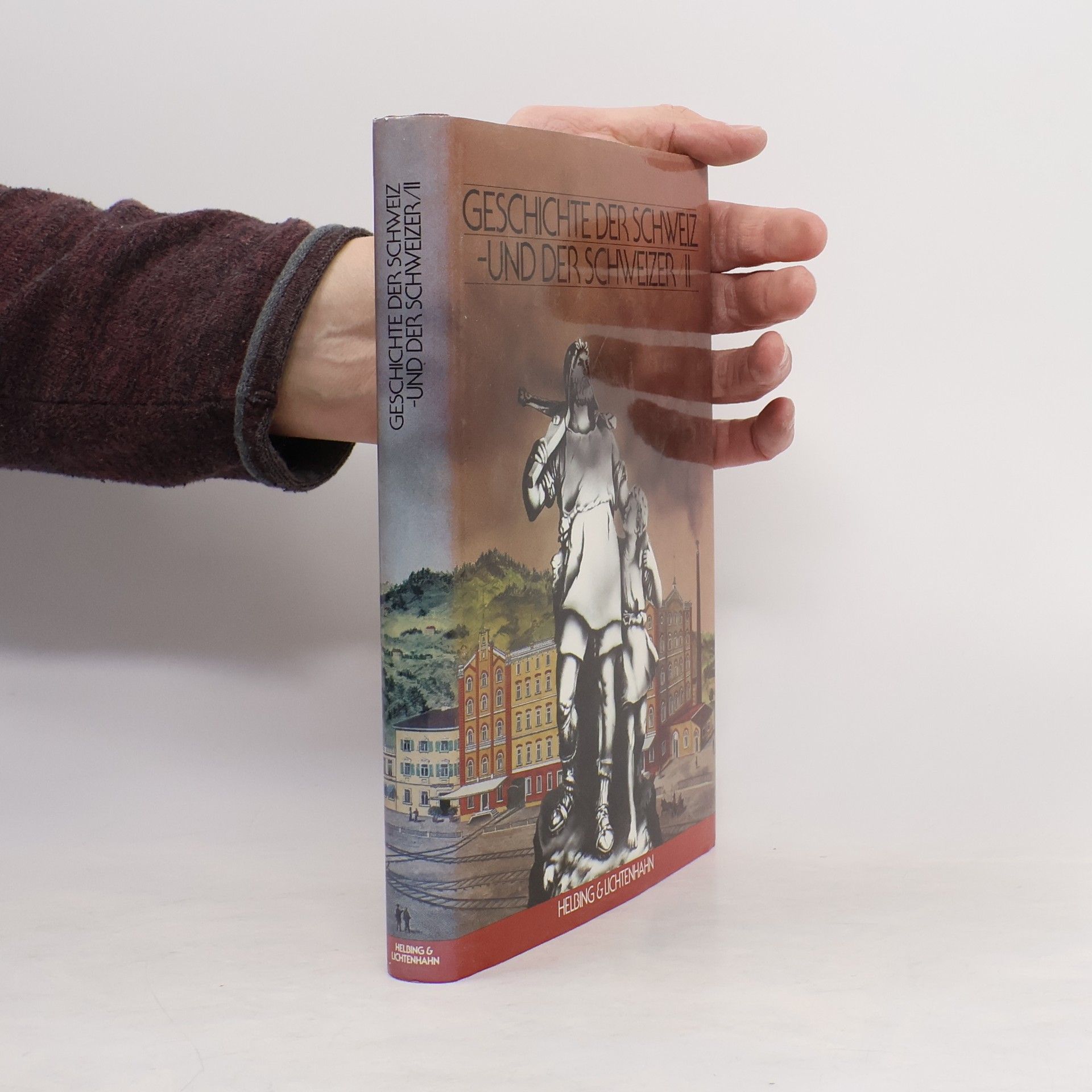Autorenkollektiv Geschichte der Schweiz - und der Schweizer II