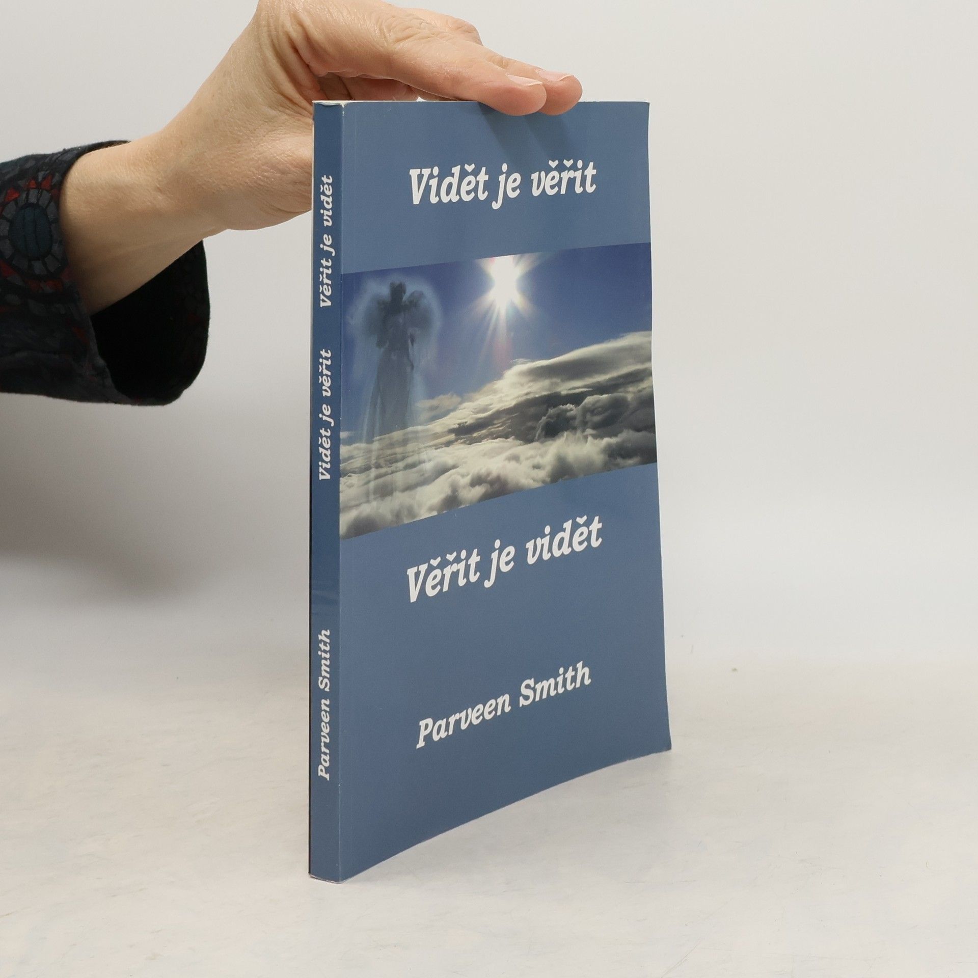 Parveen Smith Vidět je věřit, věřit je vidět