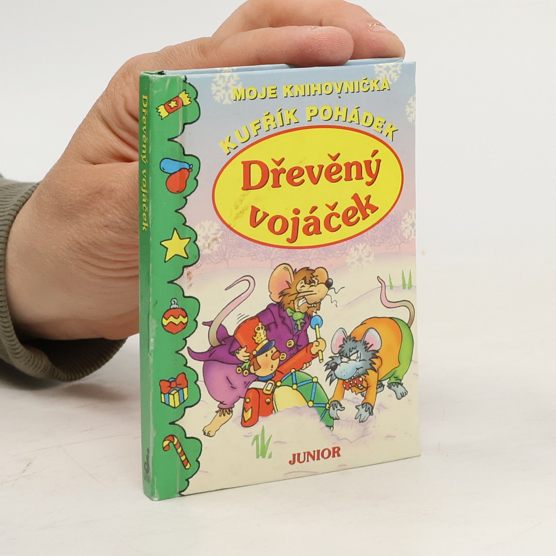 Autorenkollektiv Kufřík pohádek. Dřevěný vojáček