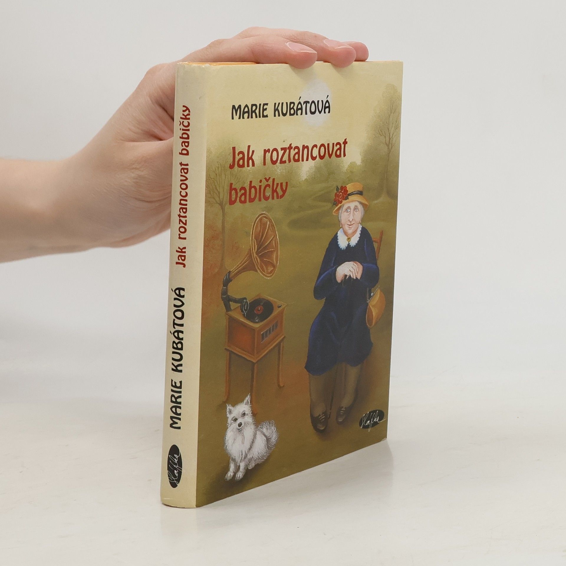 Marie Kubátová Jak roztancovat babičky