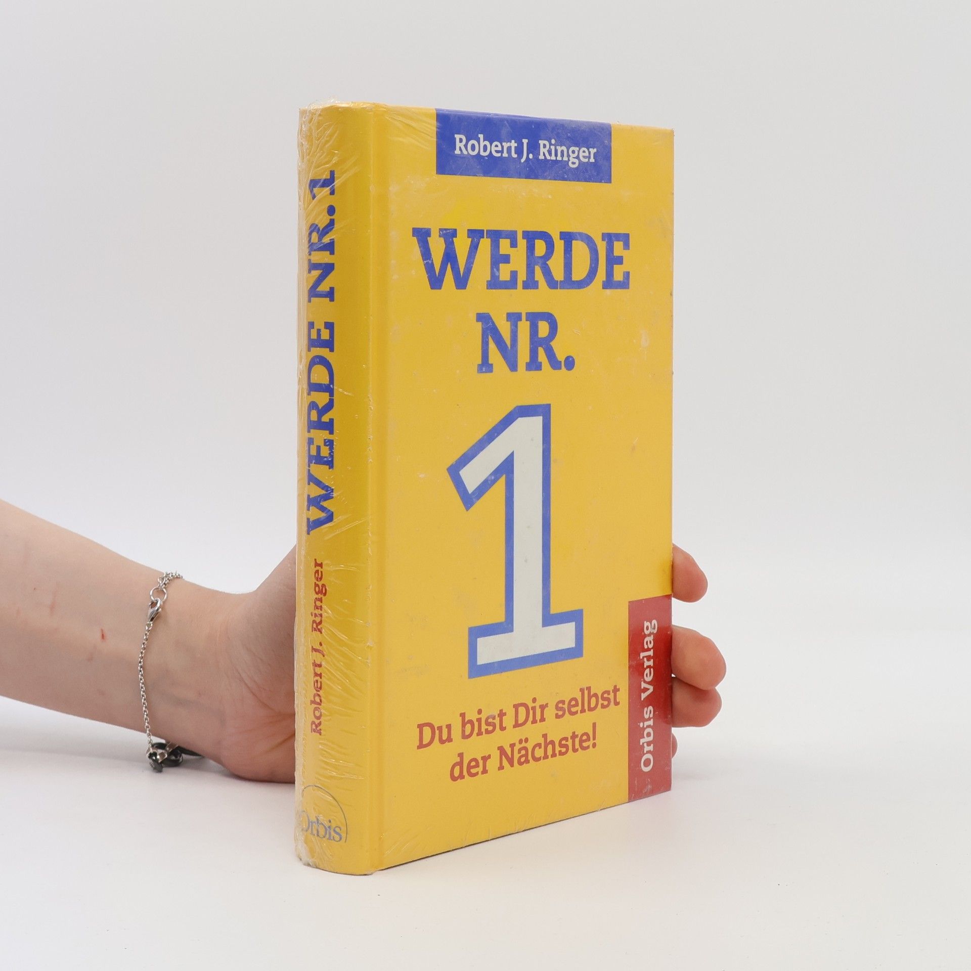 Robert Ringer J. Werde Nr. 1 Du bist Dir selbst der Nächste!