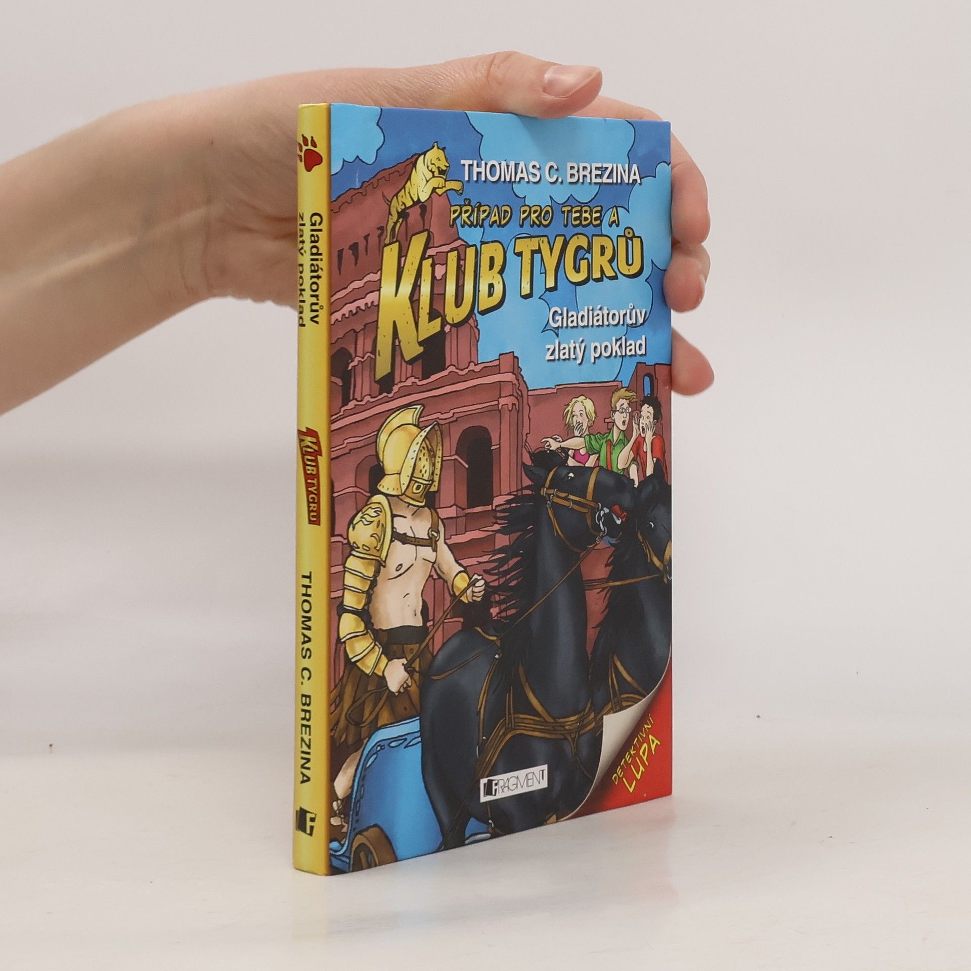 Thomas Brezina Gladiátorův zlatý poklad