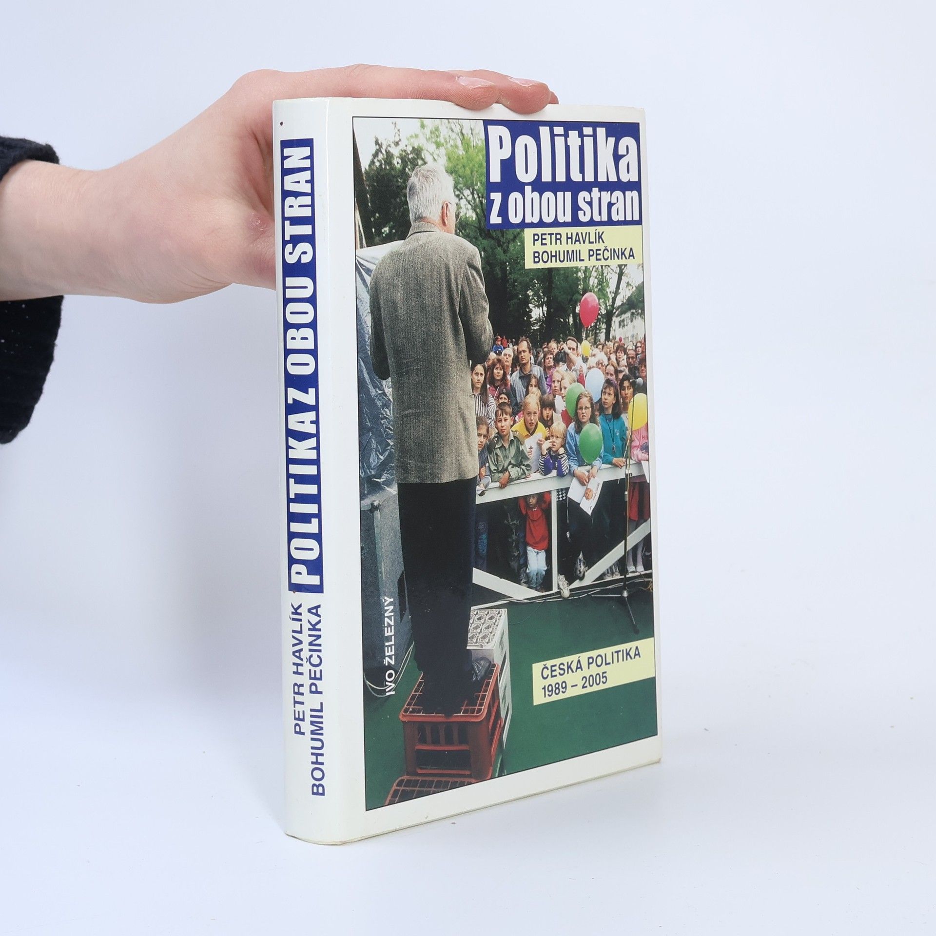 Petr Havlík Politika z obou stran : česká politika 1989-2005